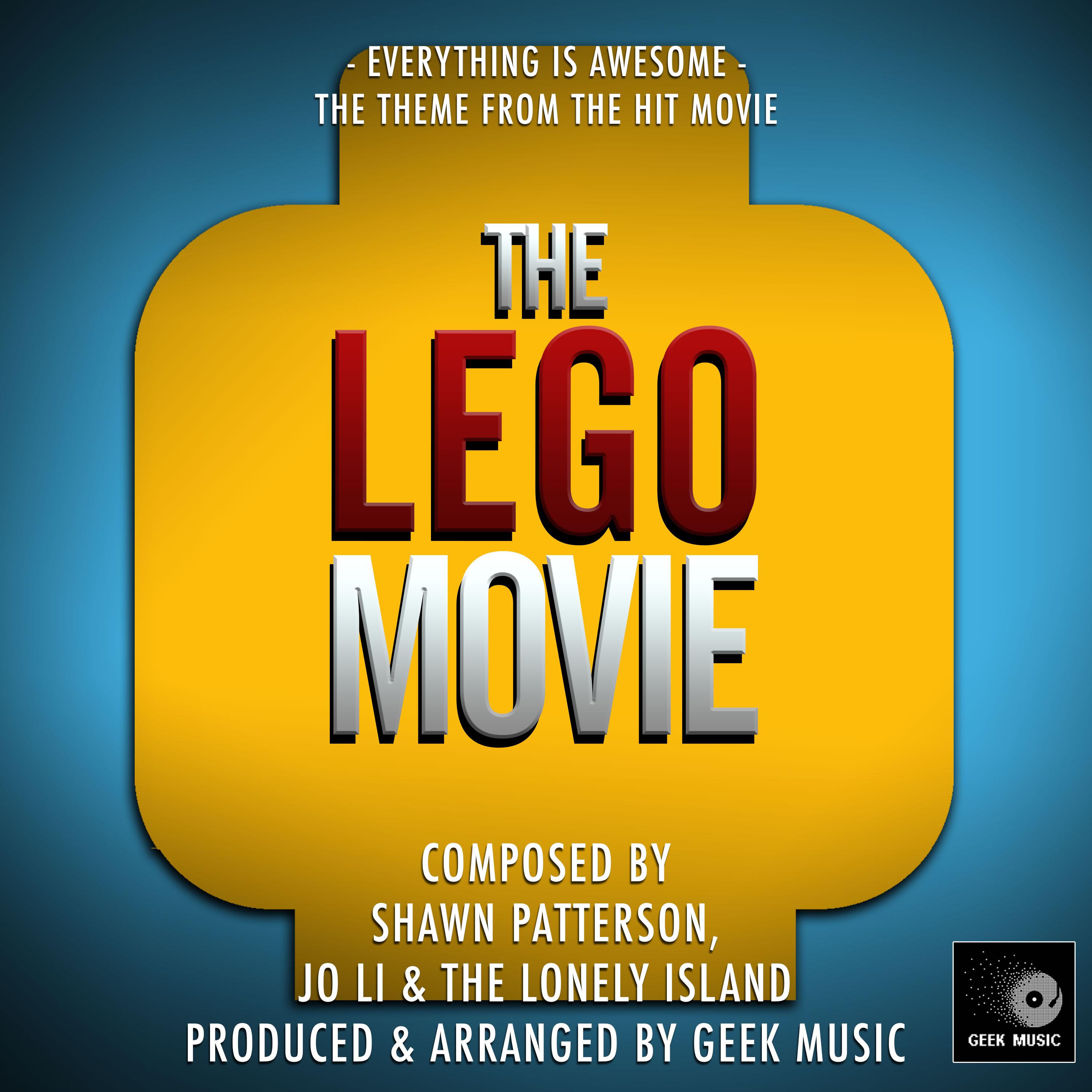 The Lego Movie - Everything Is Awesome!!! - Main Theme