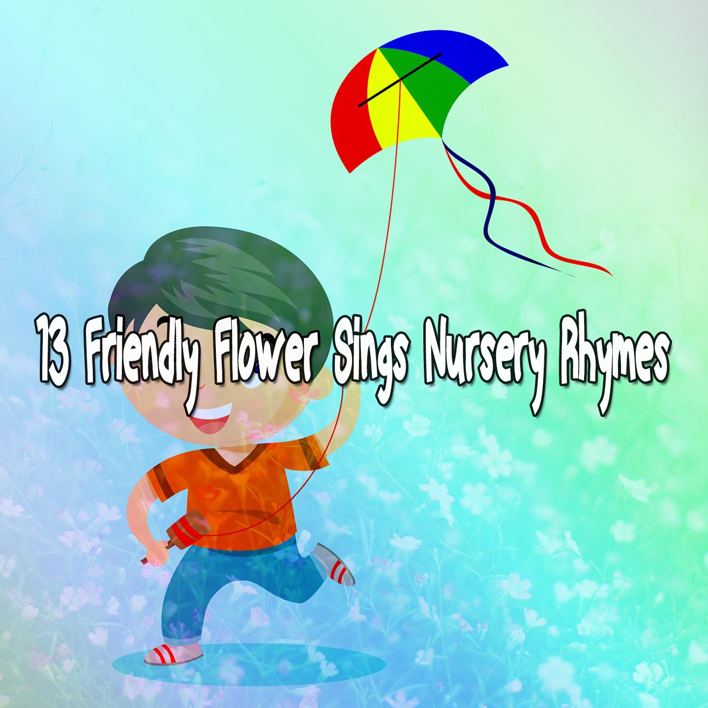 13 Friendly Flower Sings Nursery Rhymes