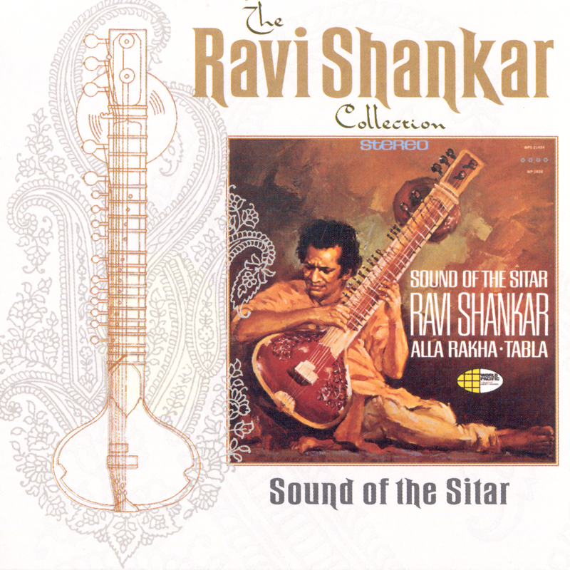The Ravi Shankar Collection: Sound Of The Sitar (Remastered)