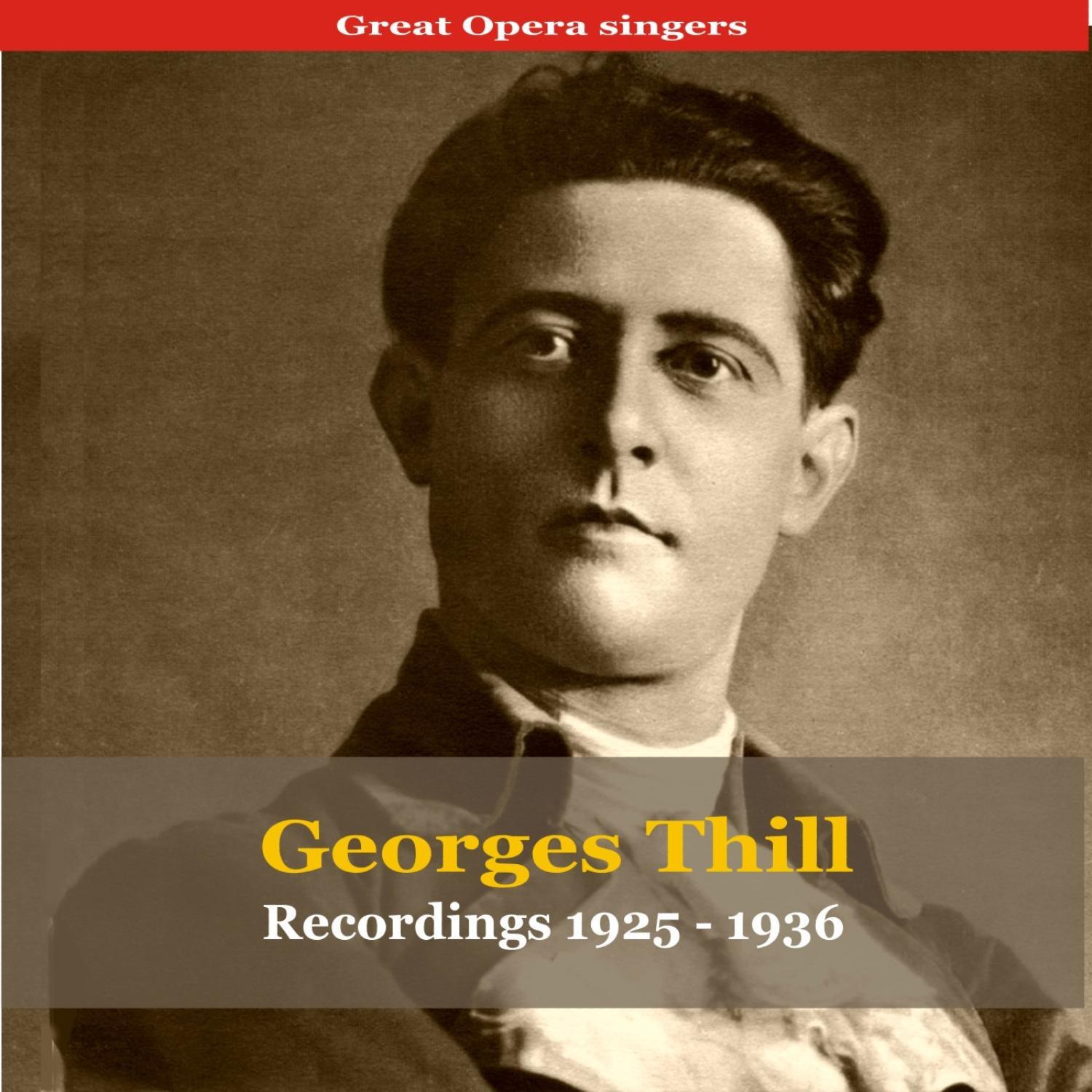 Great Opera Singers / Georges Thill - Recordings 1925-1936