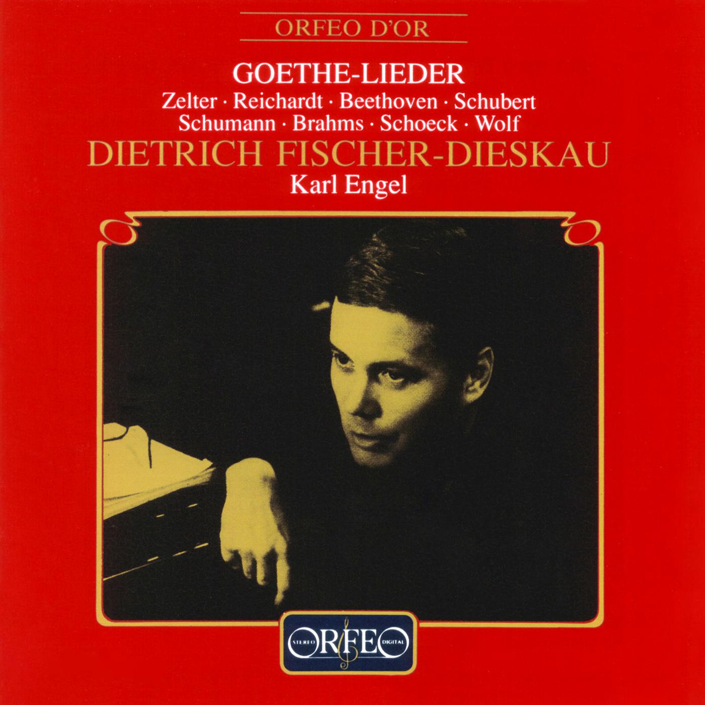 Vocal Recital: Fischer-Dieskau, Dietrich - ZELTER, C.F. / REICHARDT, J.F. / BEETHOVEN, L. van / SCHUBERT, F. / SCHUMANN, R. (Goethe-Lieder)
