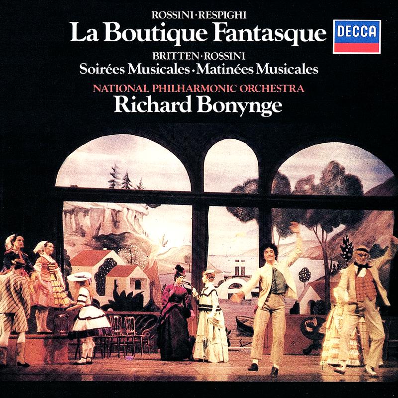 RossiniRespighi: La Boutique fantasque  Britten: Soire es musicales Matine es musicales