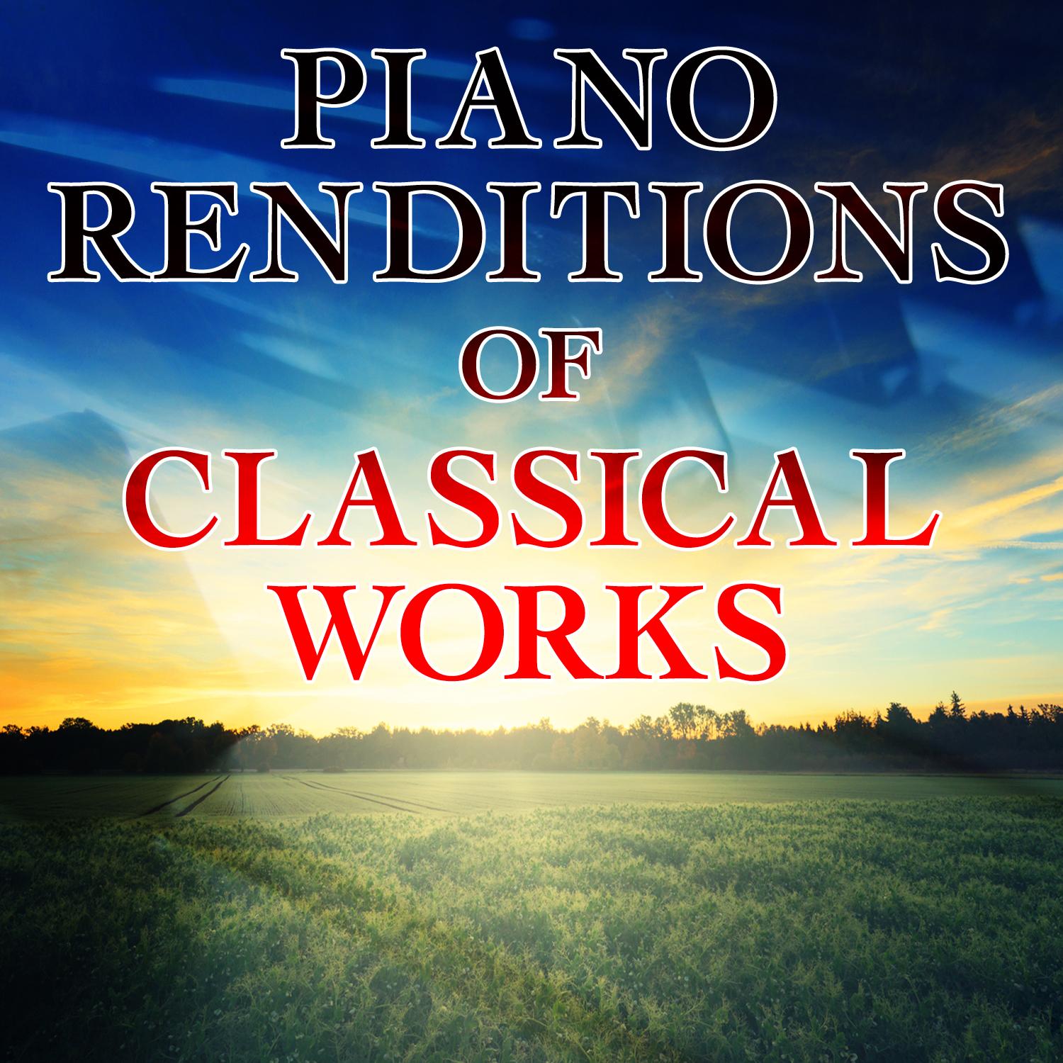 Piano Renditions of Classical Works