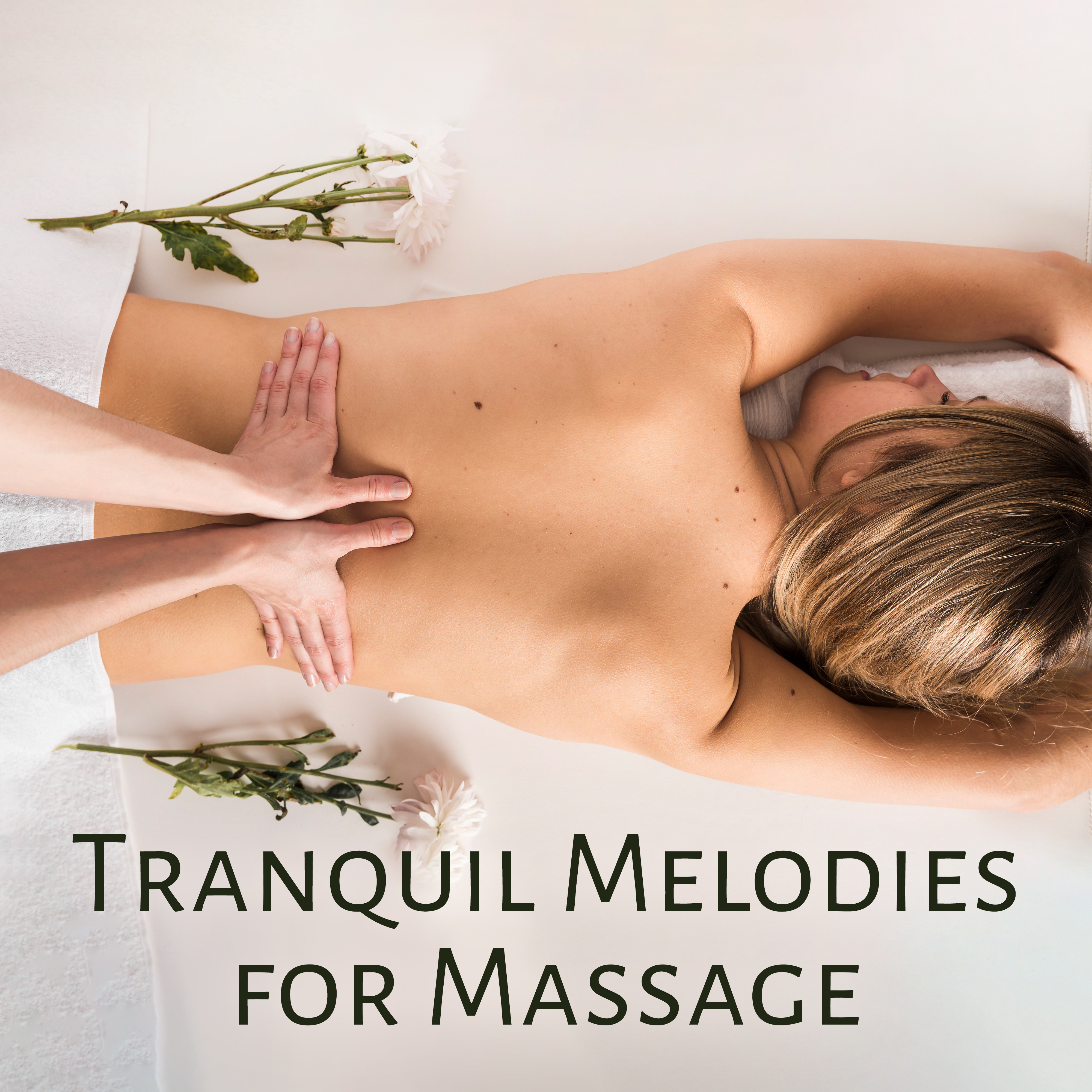 Tranquil Melodies for Massage