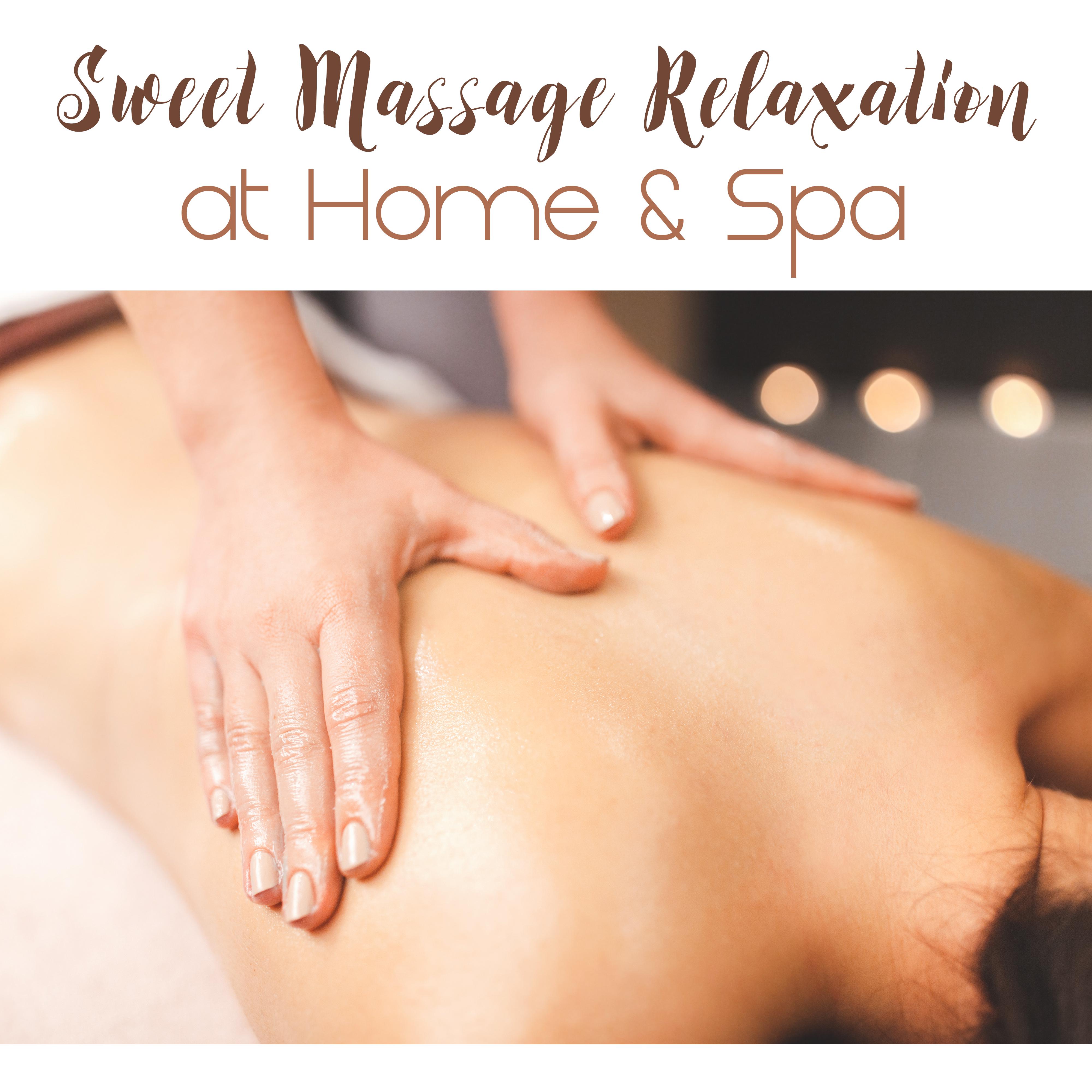 Sweet Massage Relaxation at Home & Spa