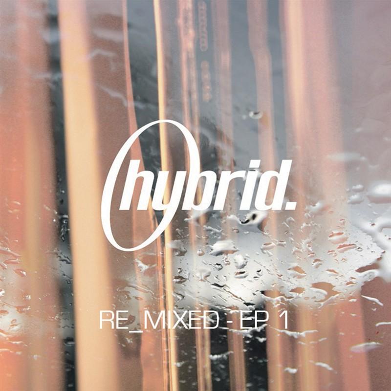 Hybrid RE_MIXED - EP 1