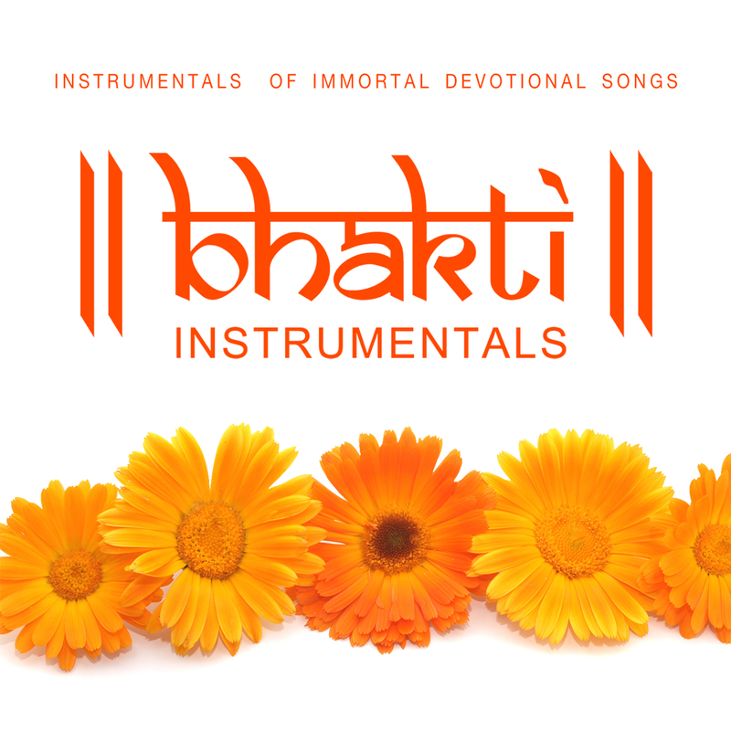 Bhakti Instrumentals