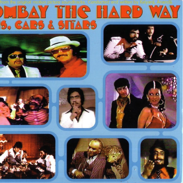 Bombay The Hard Way- Guns, Cars, & Sitars