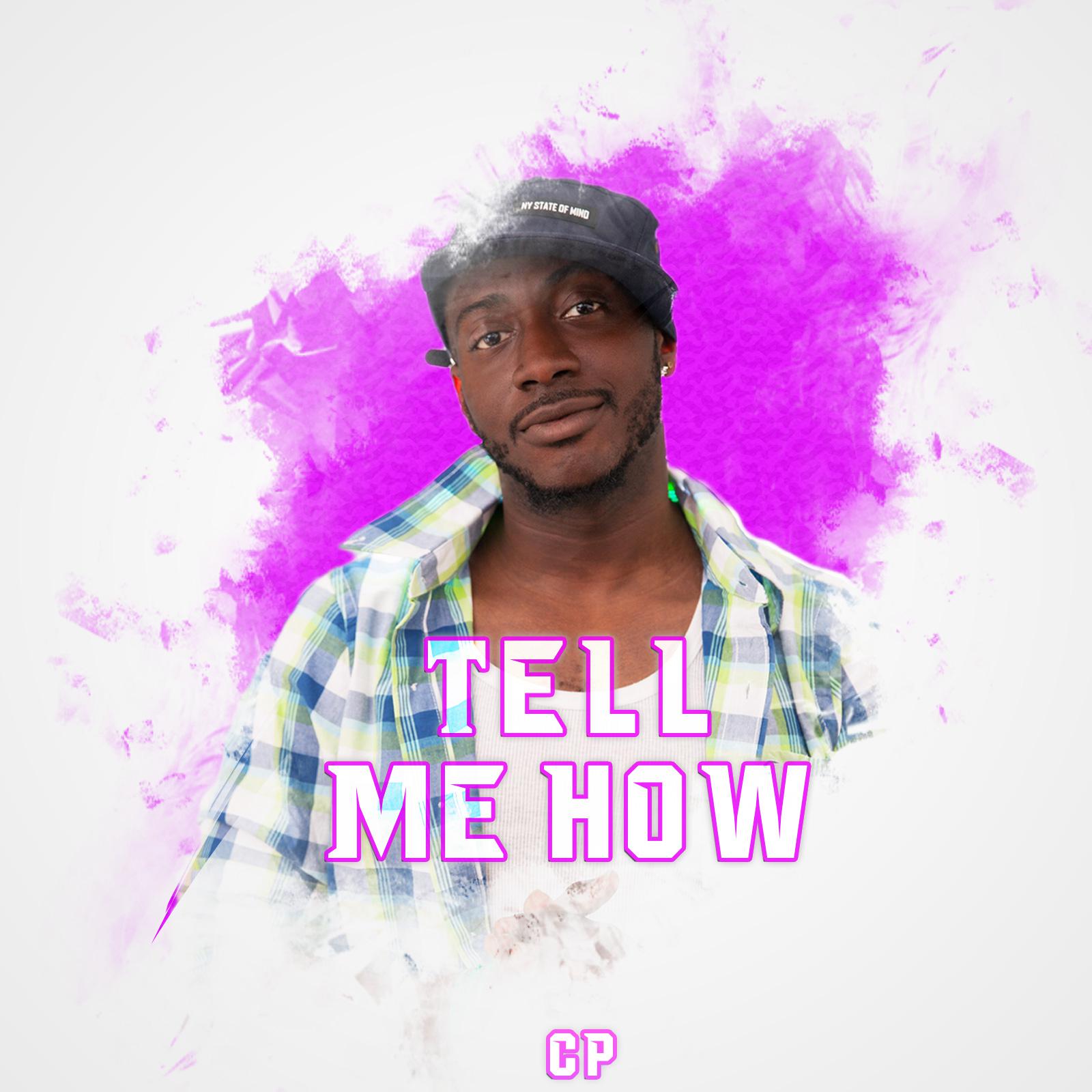 Tell Me How Feat. Goonie B