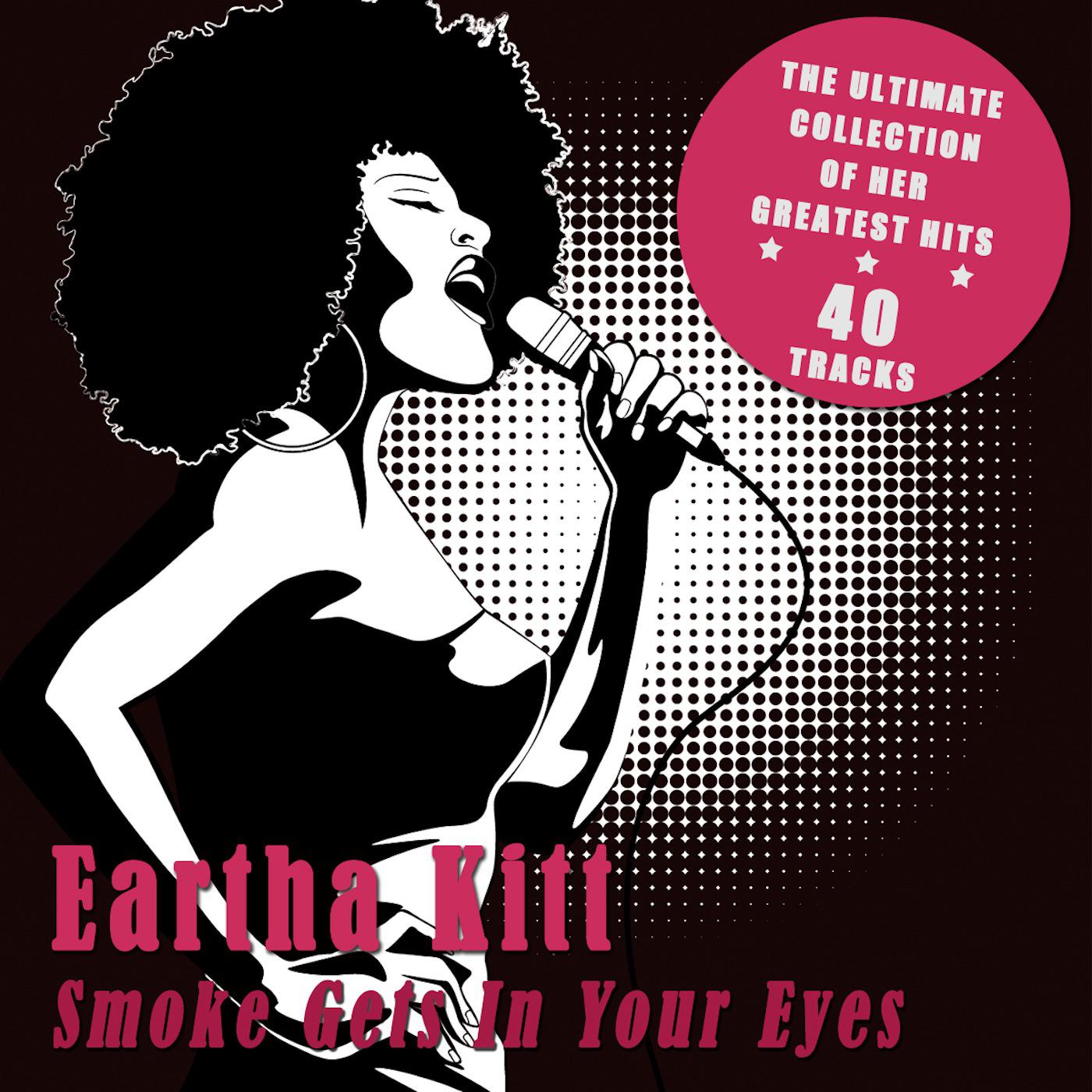 Smoke Gets in Your Eyes - The Ultimate Collection of Her Greatest Hits