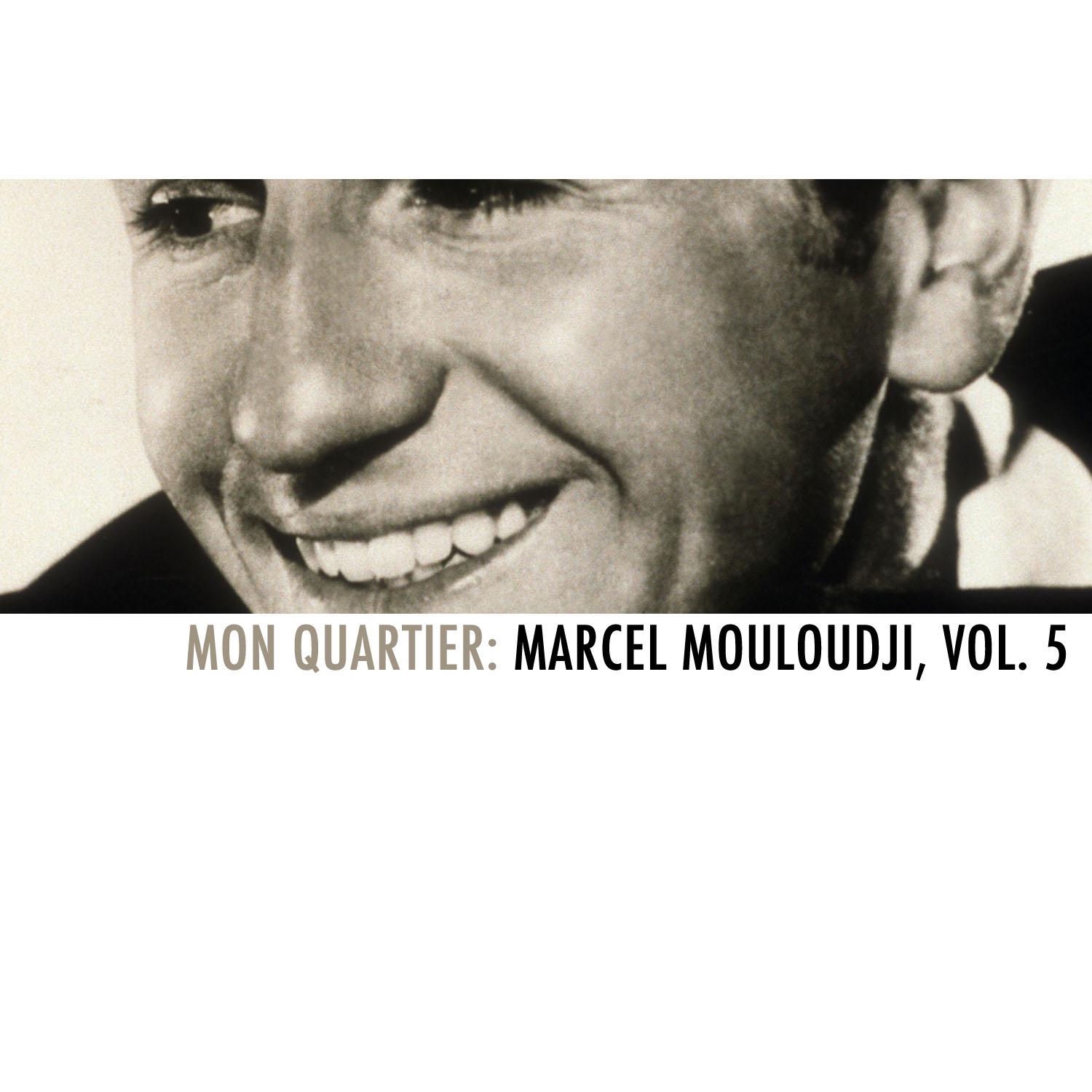 Mon quartier: Marcel Mouloudji, Vol. 5