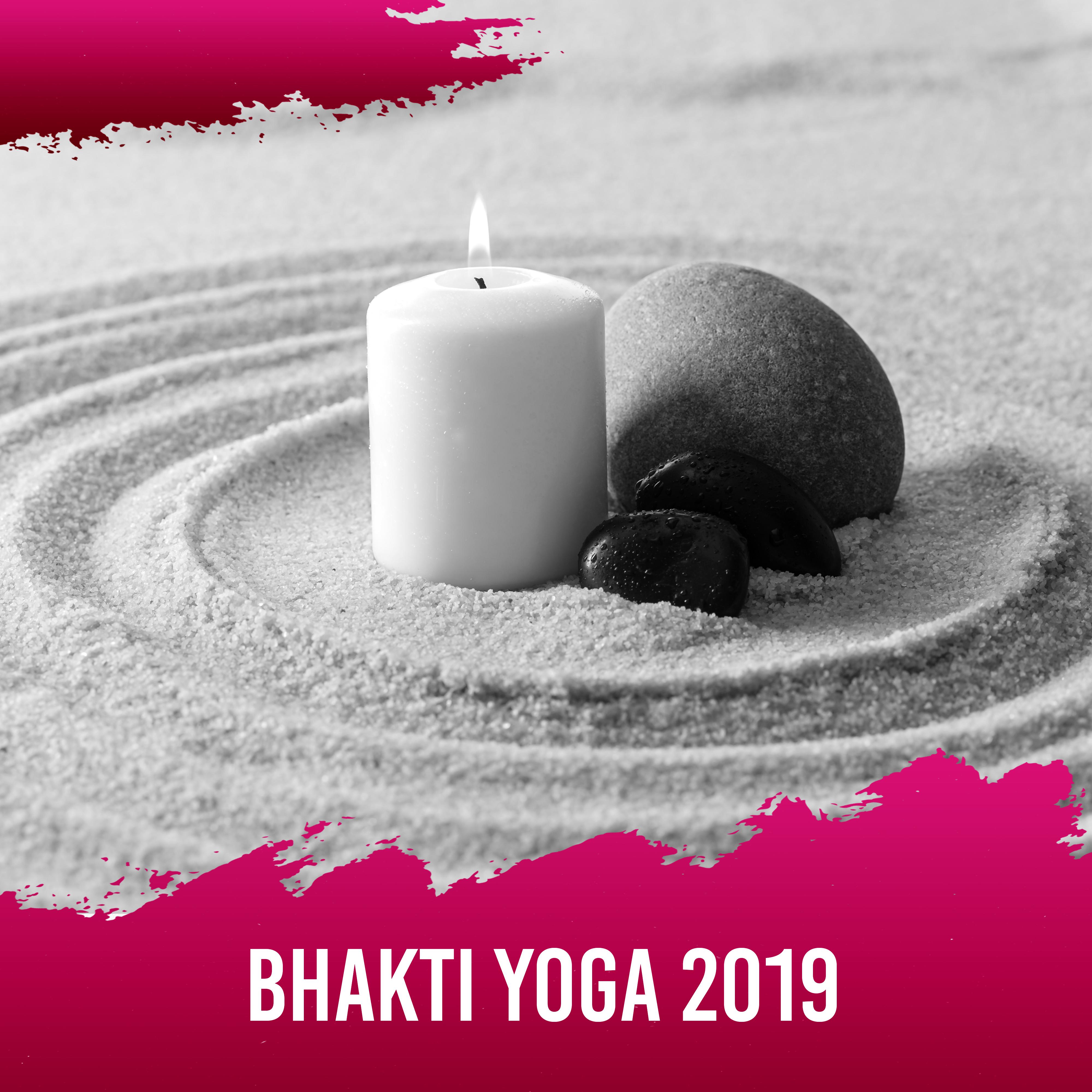 Bhakti Yoga 2019  Spiritual Awakening, Music for Reduce Stress, Deep Harmony, Inner Silence, Mindfulness Sounds for Relaxation, Pure Meditation