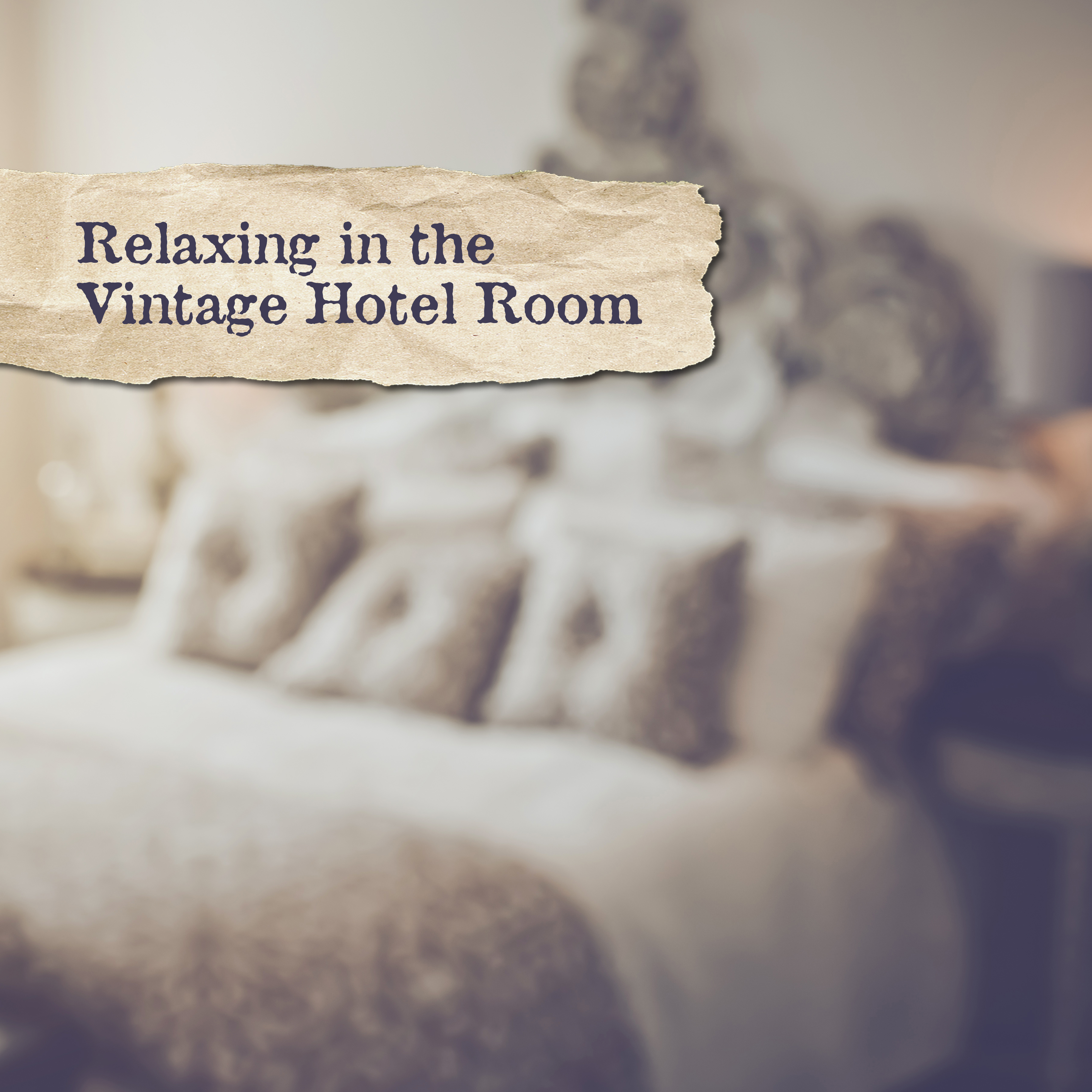 Relaxing in the Vintage Hotel Room: 15 Instrumental Jazz Songs for Rest & Relax