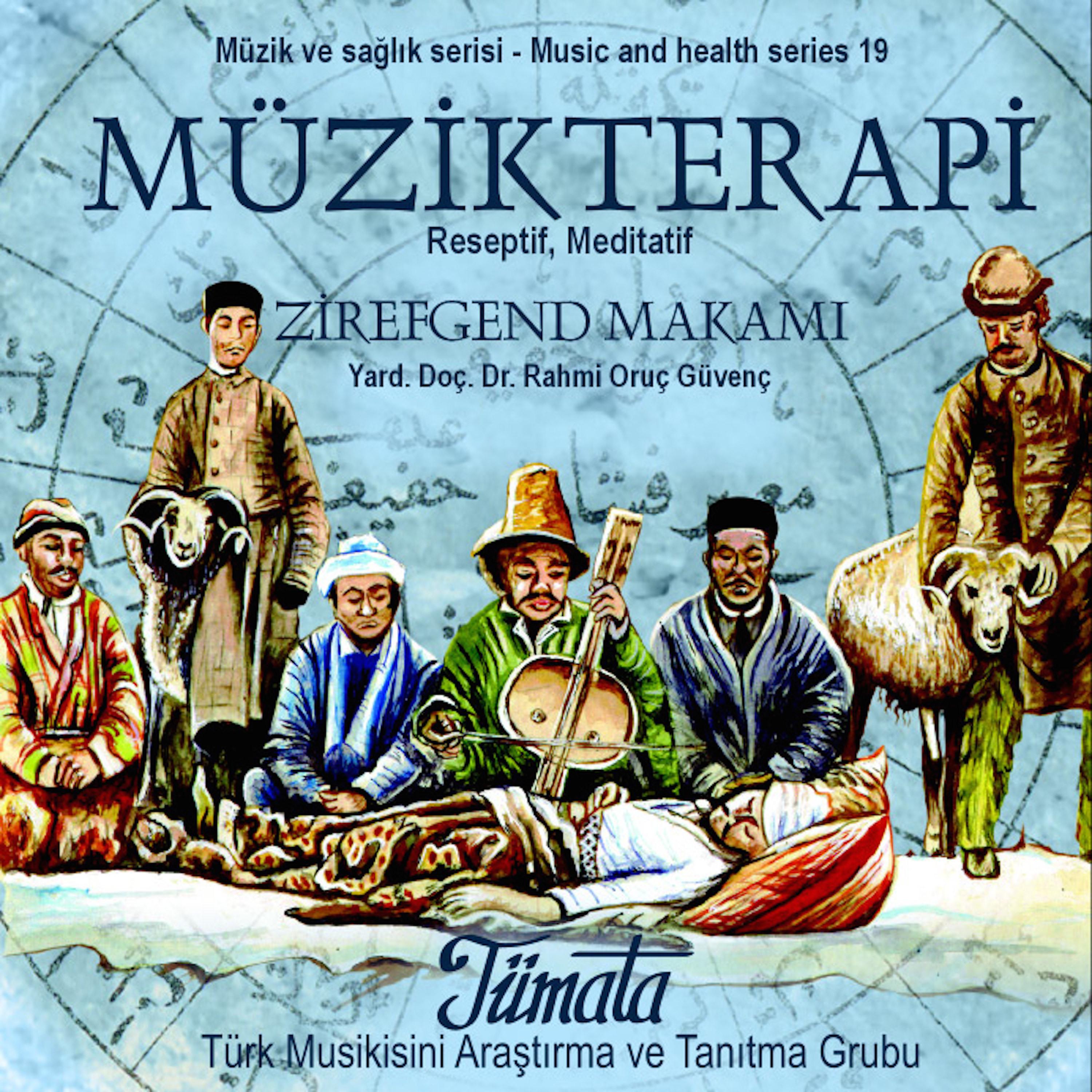 Zirefgend Makam  Turkish Music Therapy