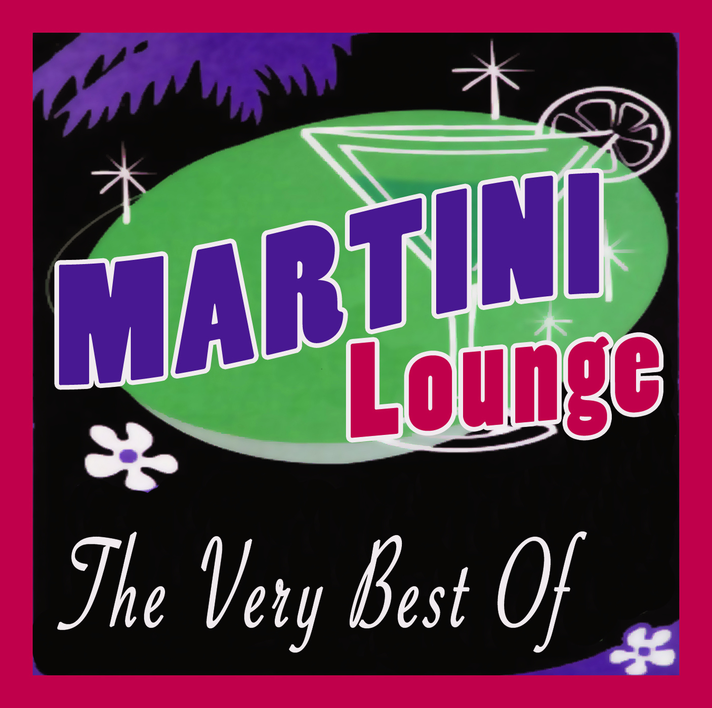 Martini Lounge -The Very Best of