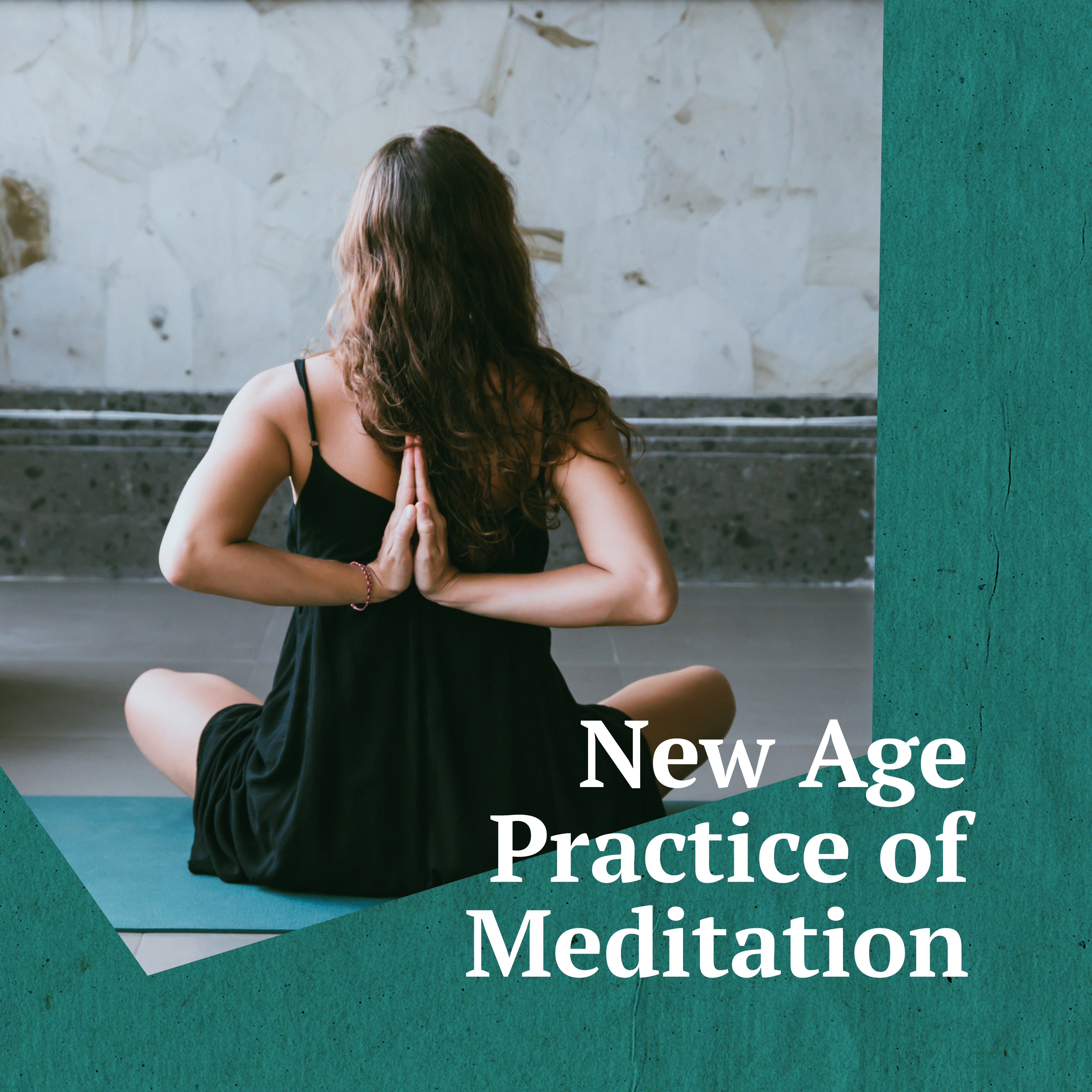 New Age Practice of Meditation  Healing Music for Yoga, Sleep, Deep Meditation, Spiritual Awakening, Yoga Training, Harmony for Body, Yoga Meditation