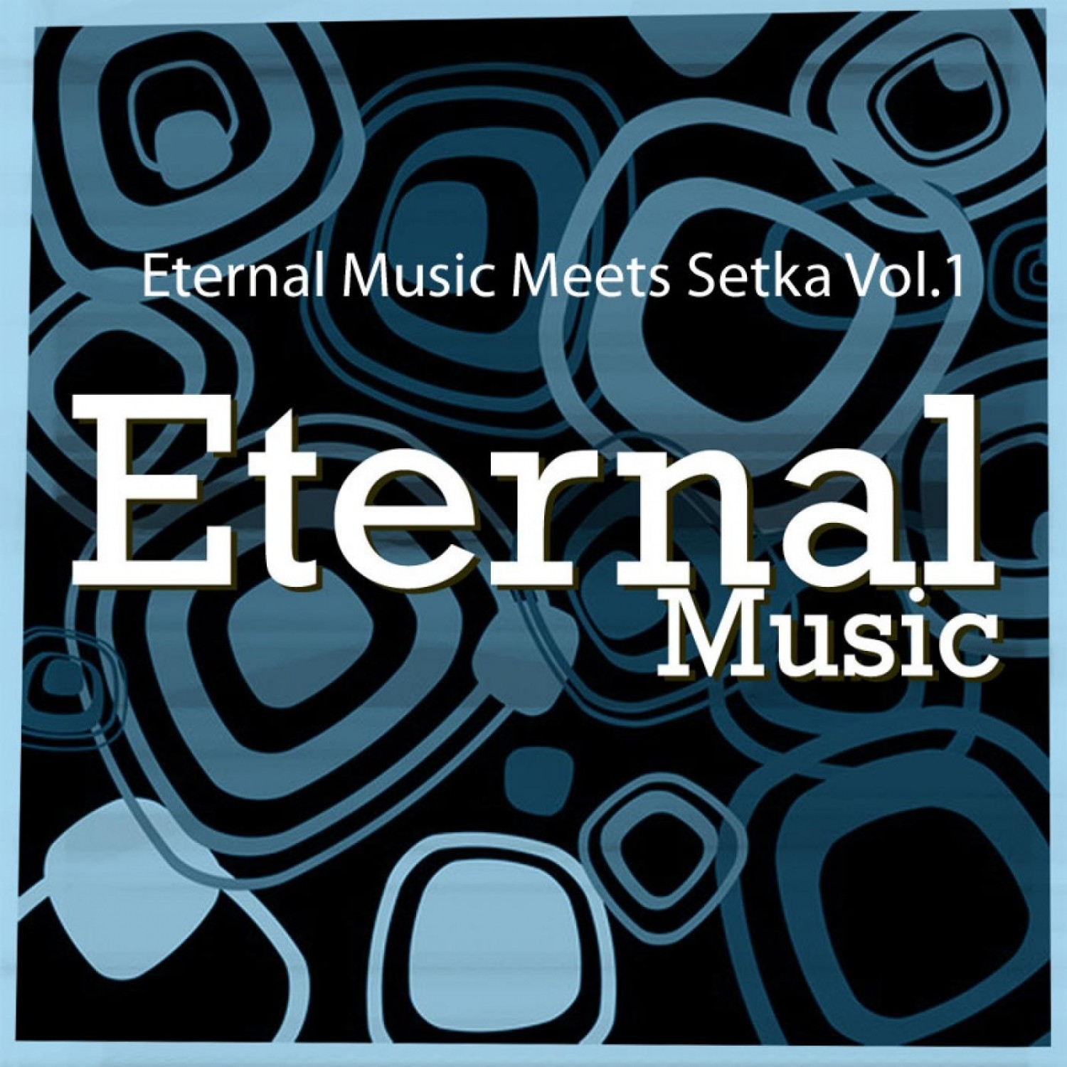 Eternal Music Meets Setka, Vol.1