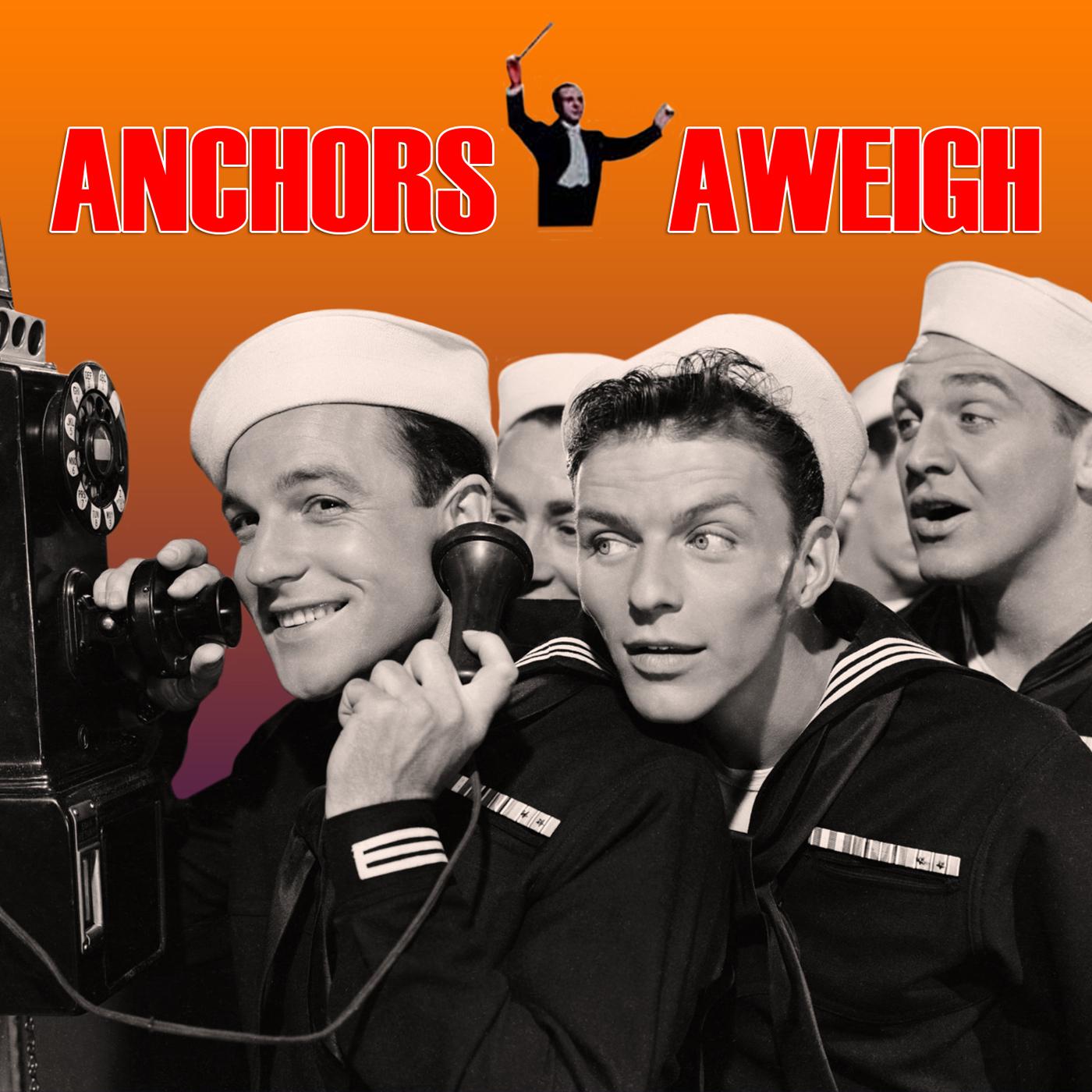 Finale: Anchors Aweigh