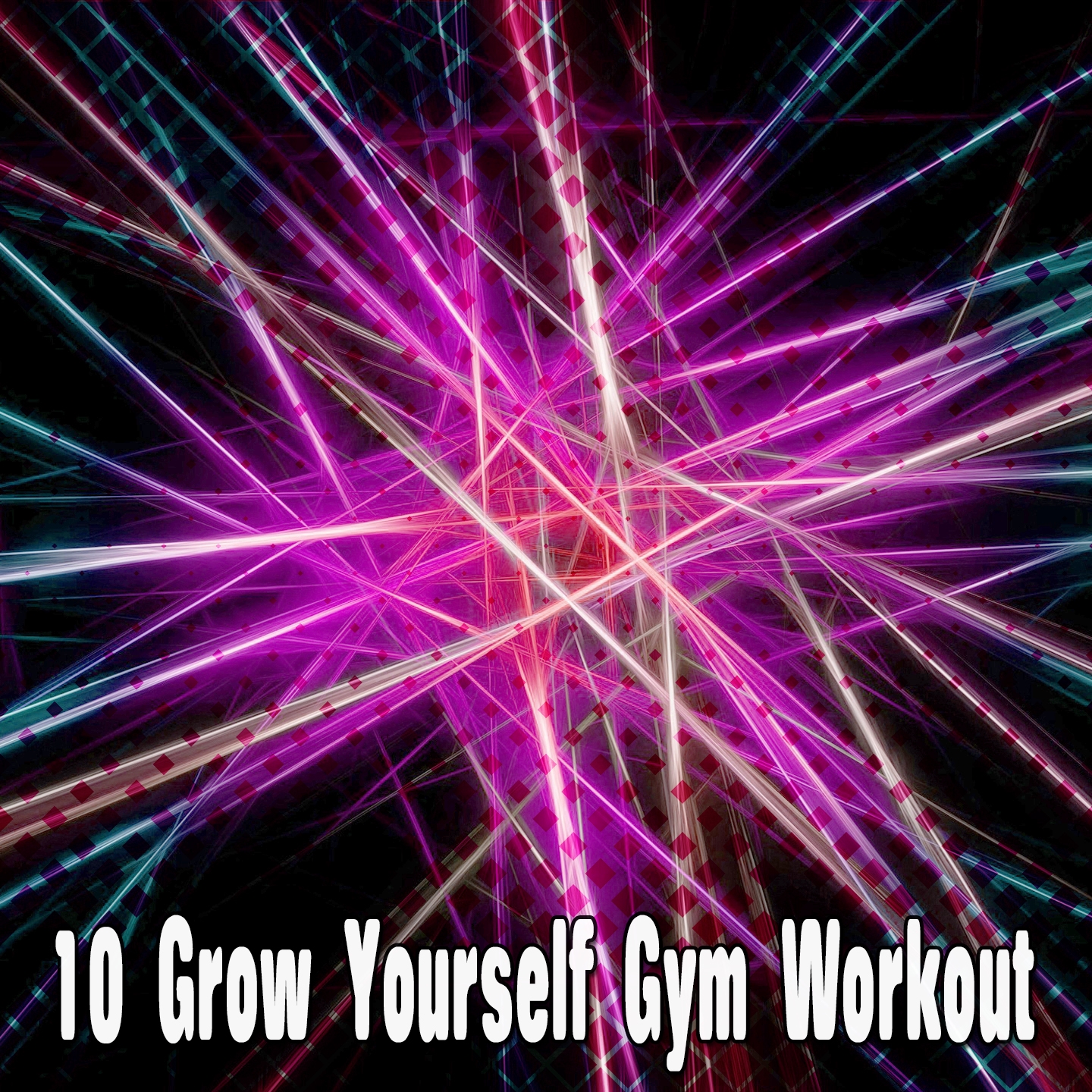 10 Grow Yourself Gym Workout