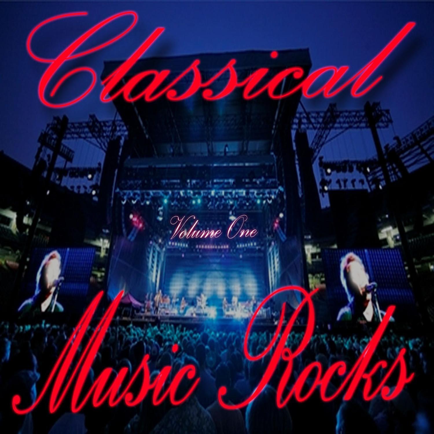 Classical Music Rocks Volume 1