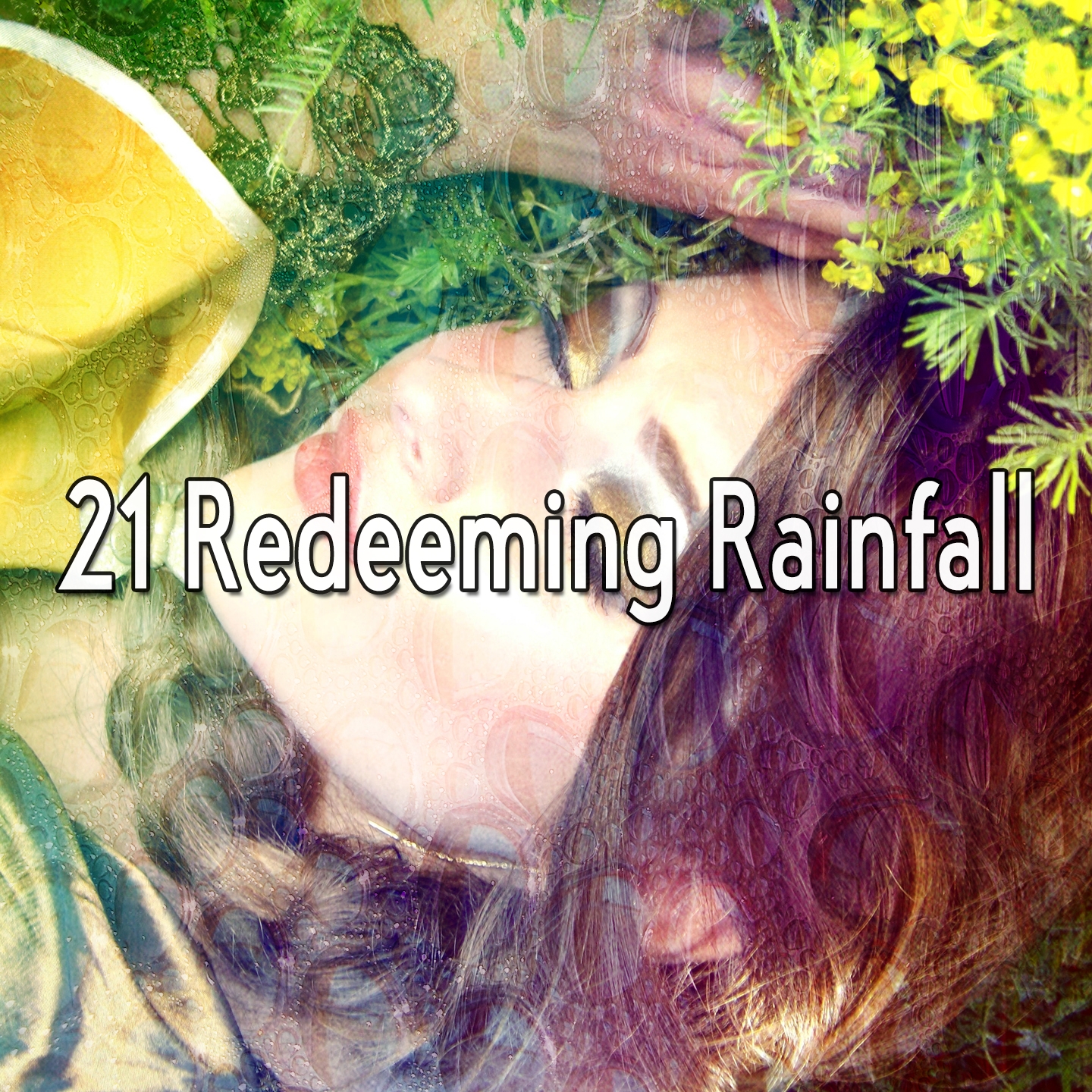 21 Redeeming Rainfall