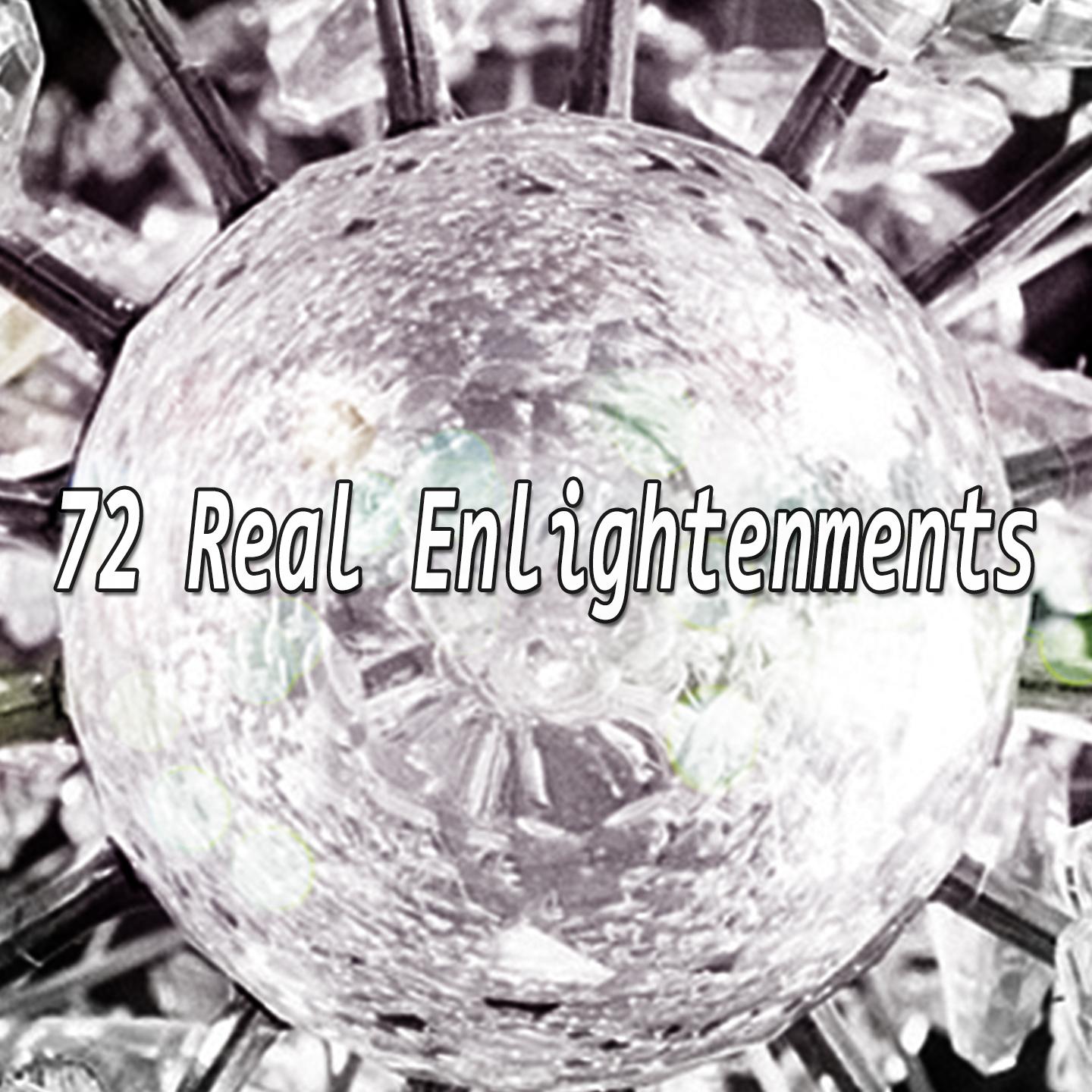 72 Real Enlightenments