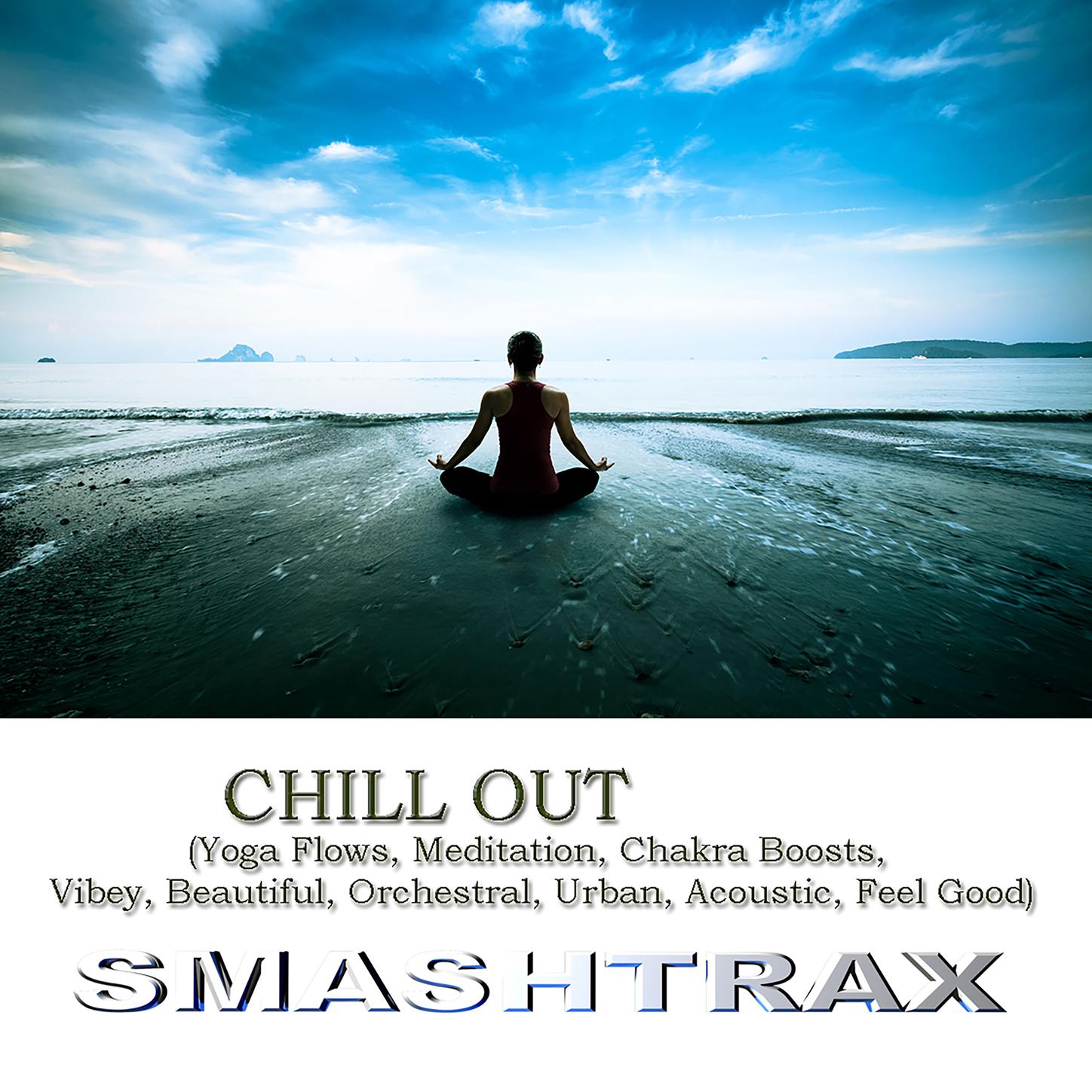 Chill Out: Yoga Flows, Meditation & Chakra Boosts
