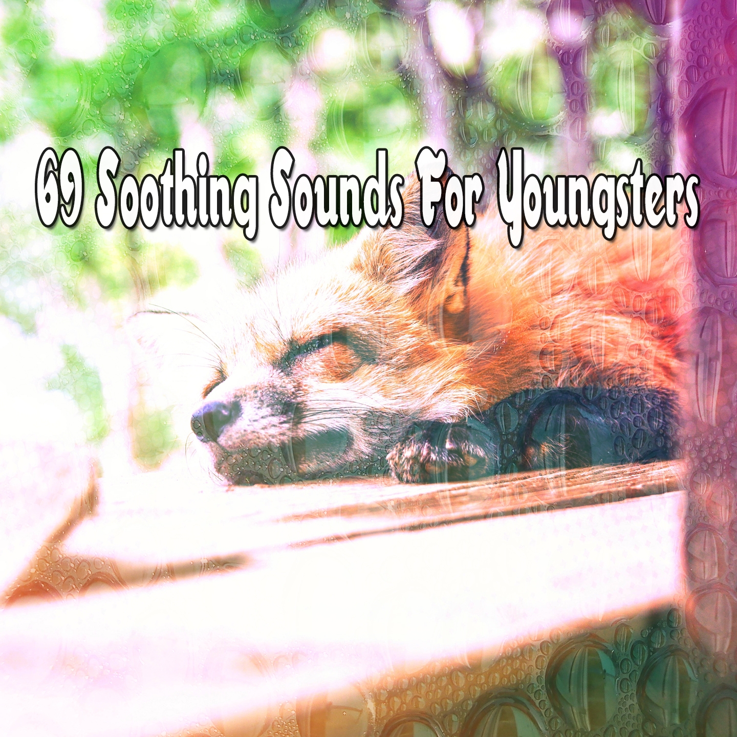 69 Soothing Sounds for Youngsters