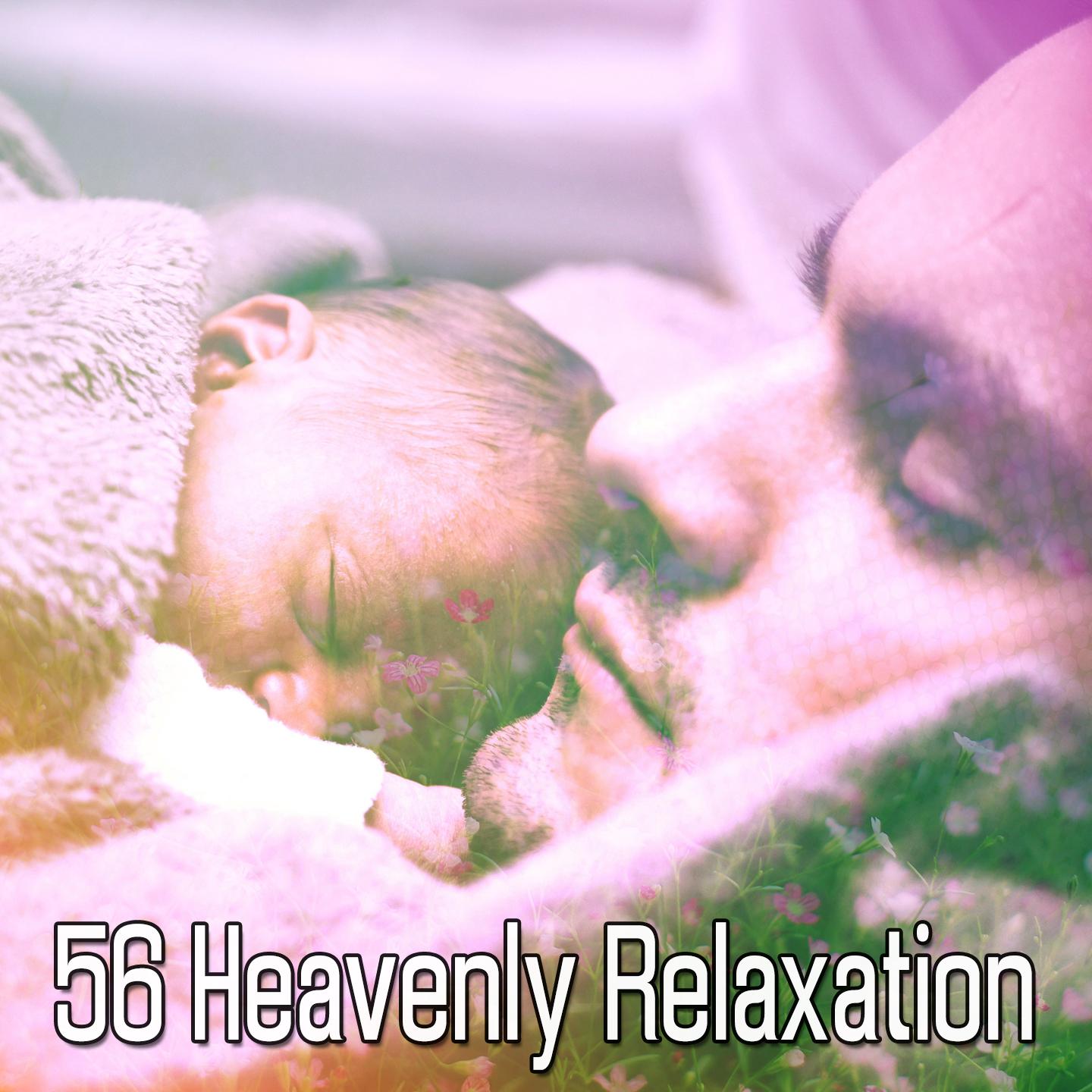 56 Heavenly Relaxation