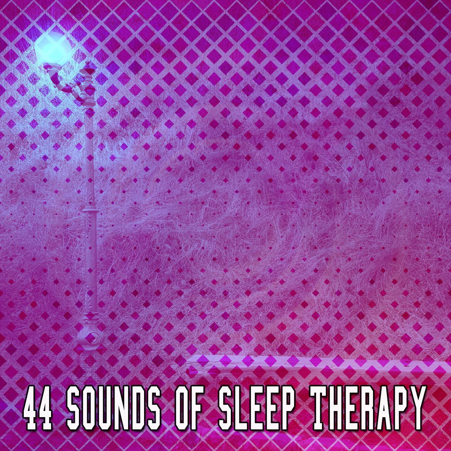 44 Sounds of Sleep Therapy