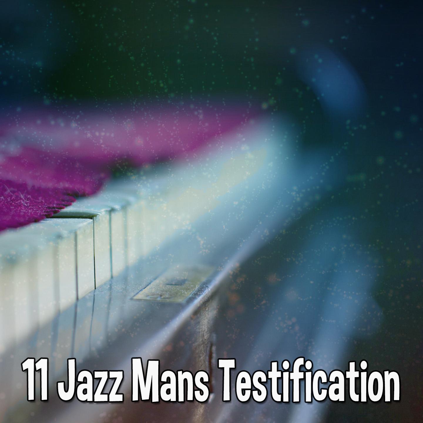 11 Jazz Mans Testification