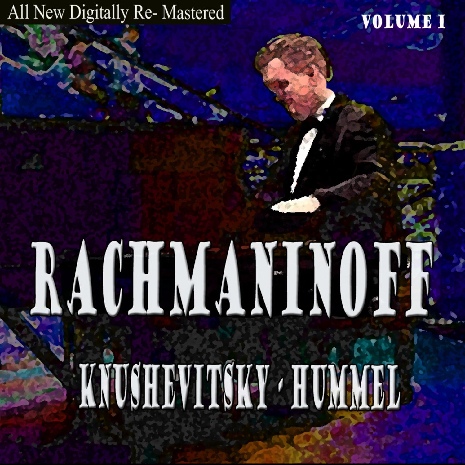 Rachmaninoff, Hummel - Knushevitsky Volume 1