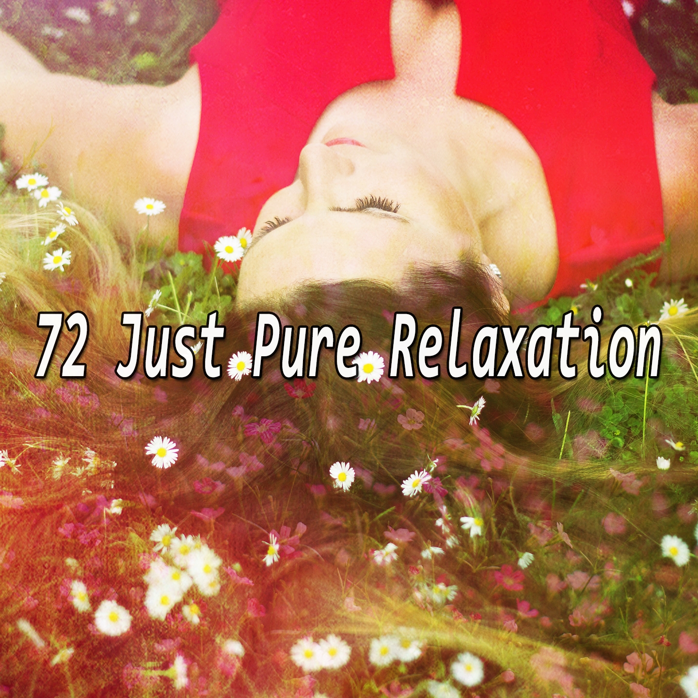 72 Just Pure Relaxation