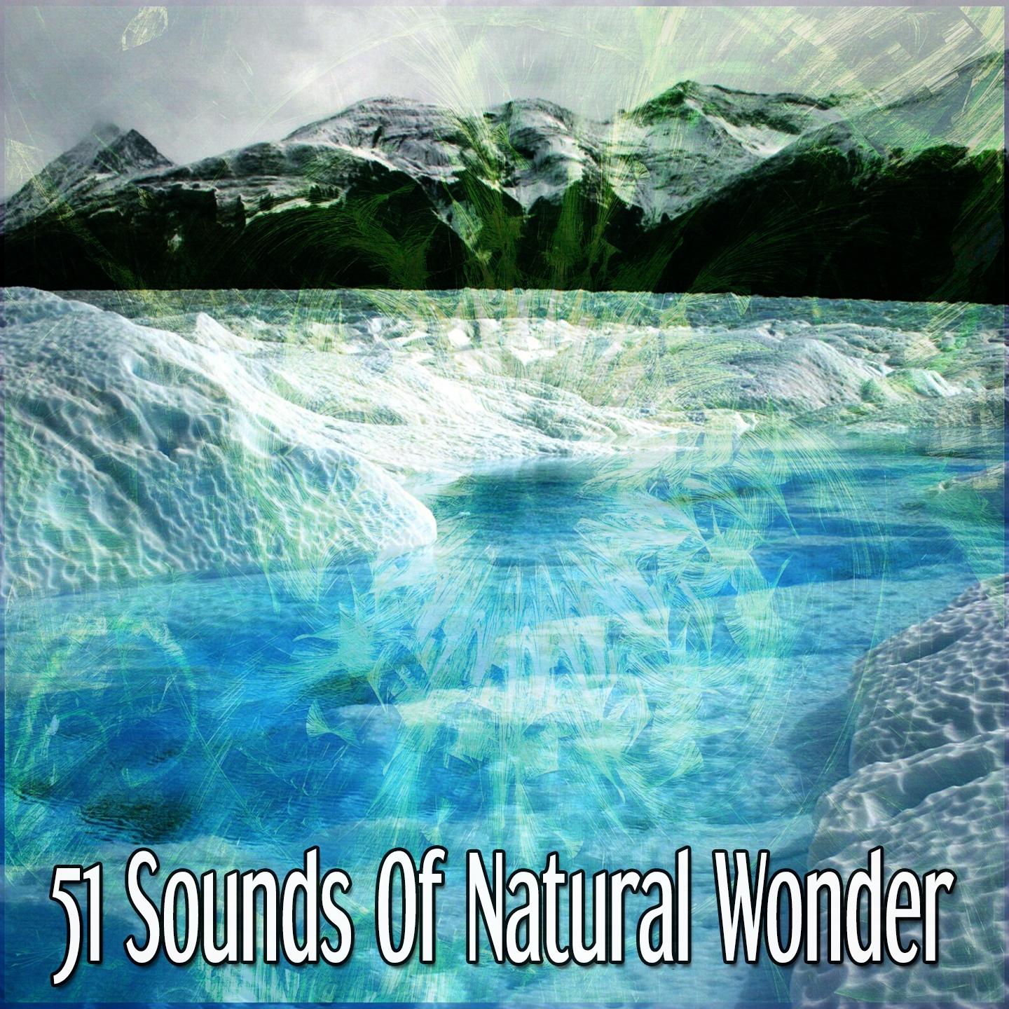 51 Sounds Of Natural Wonder