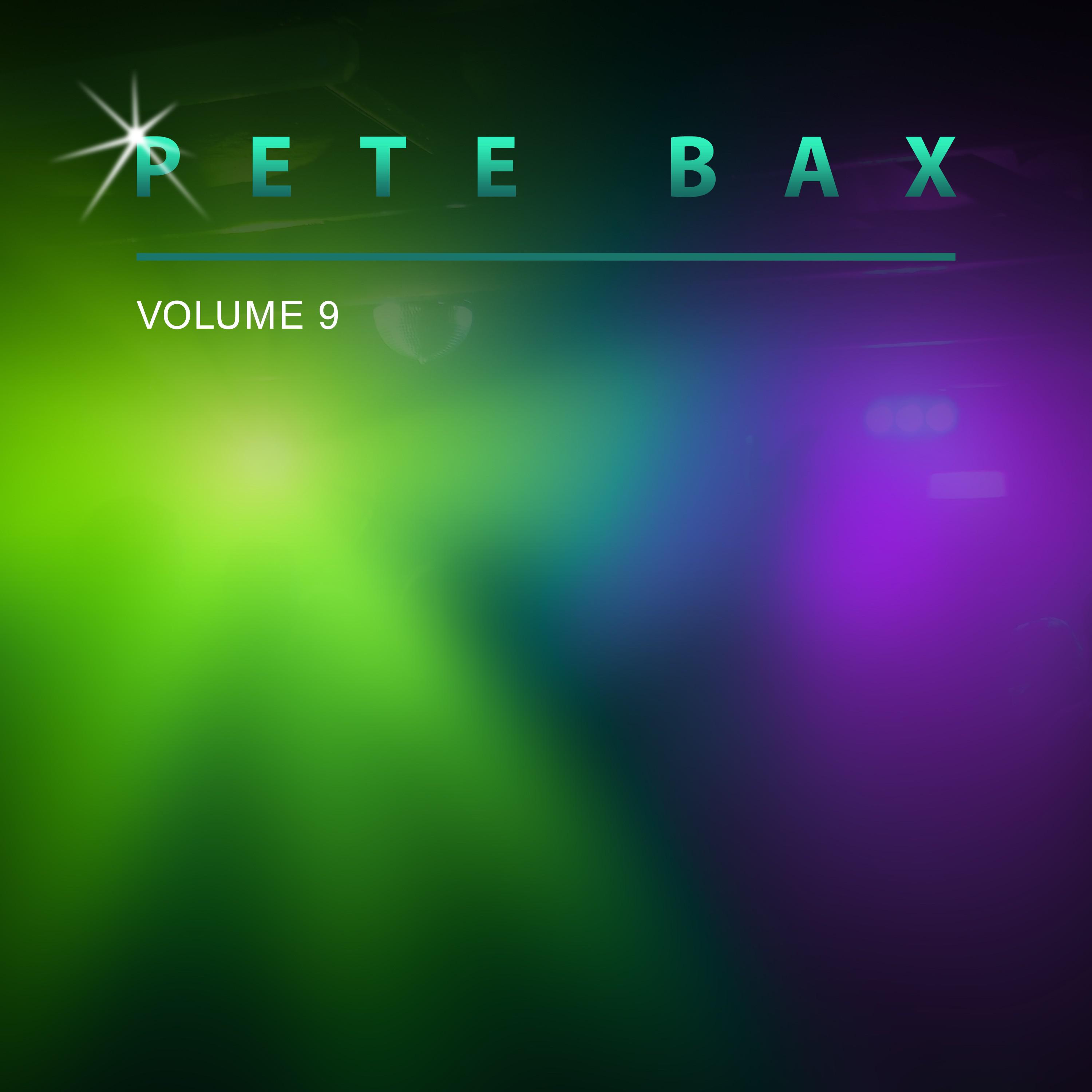 Pete Bax, Vol. 9