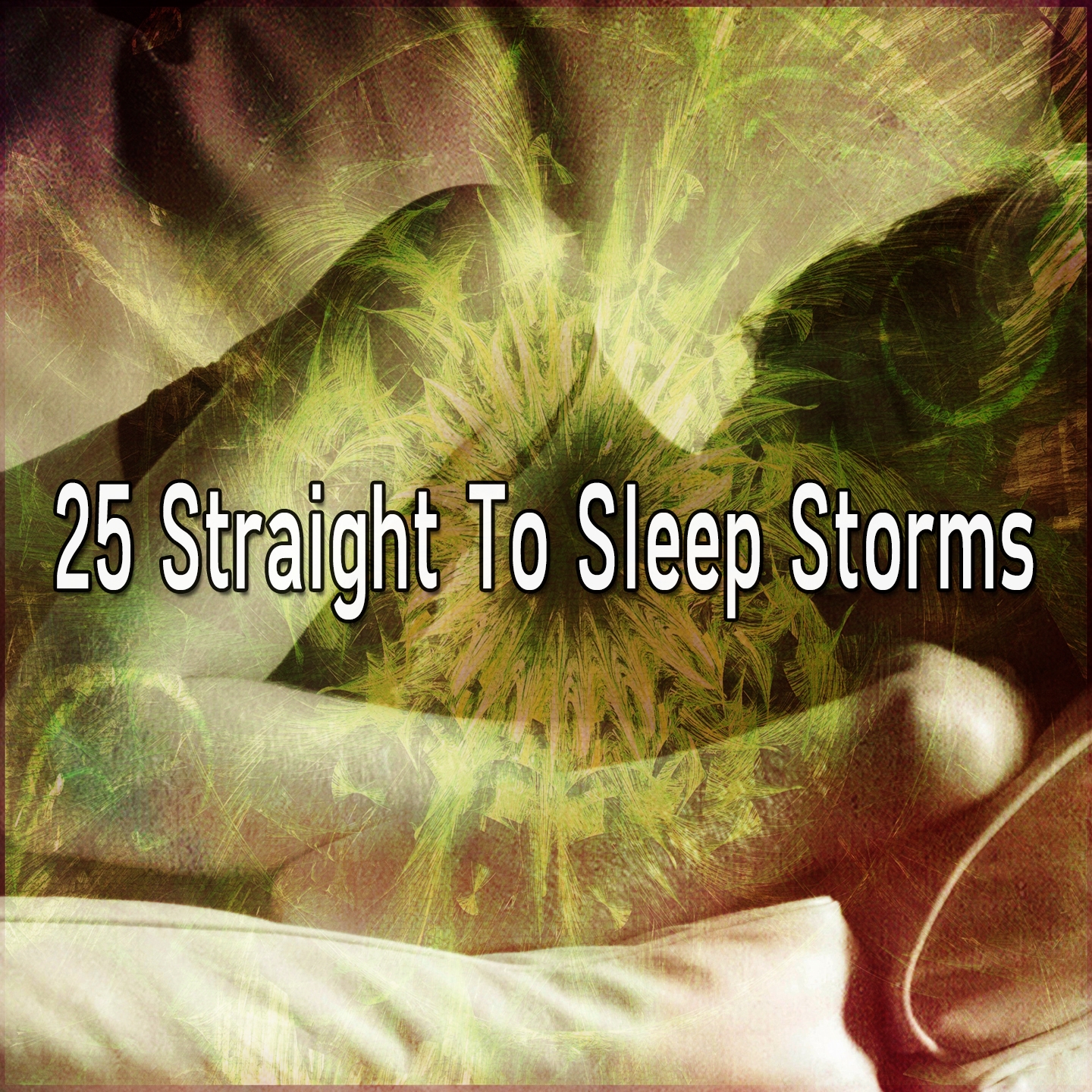 25 Straight To Sleep Storms