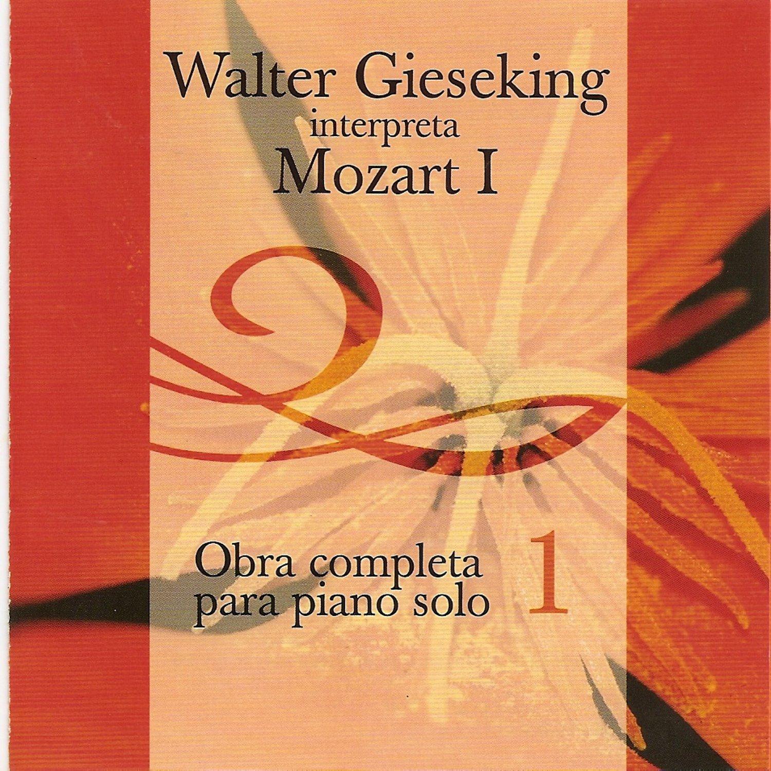 Walter Gieseking Interpreta a Mozart 1 - Obra Completa para Piano Vol. 2