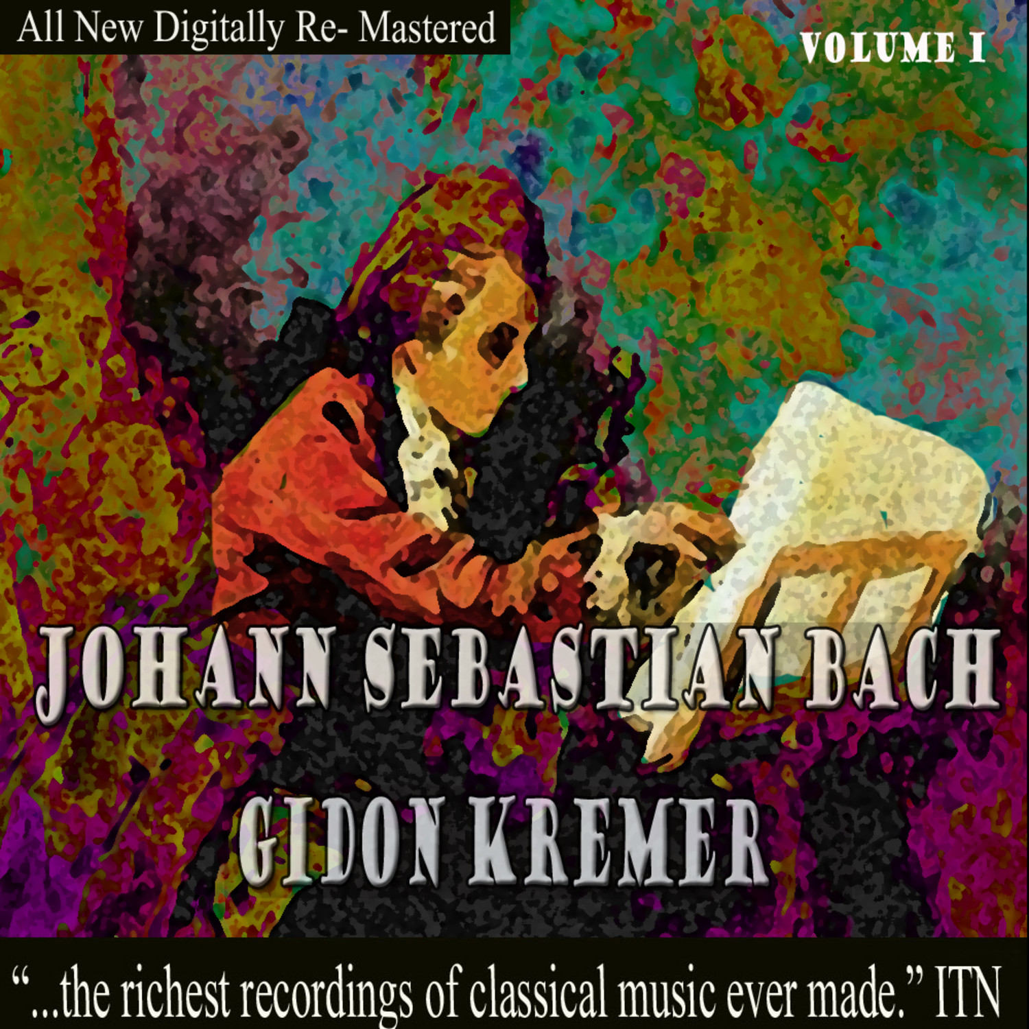 Johann Sebastian Bach - Gidon Kremer Volume 1