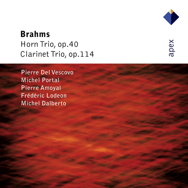 Brahms : Horn Trio & Clarinet Trio  -  Apex