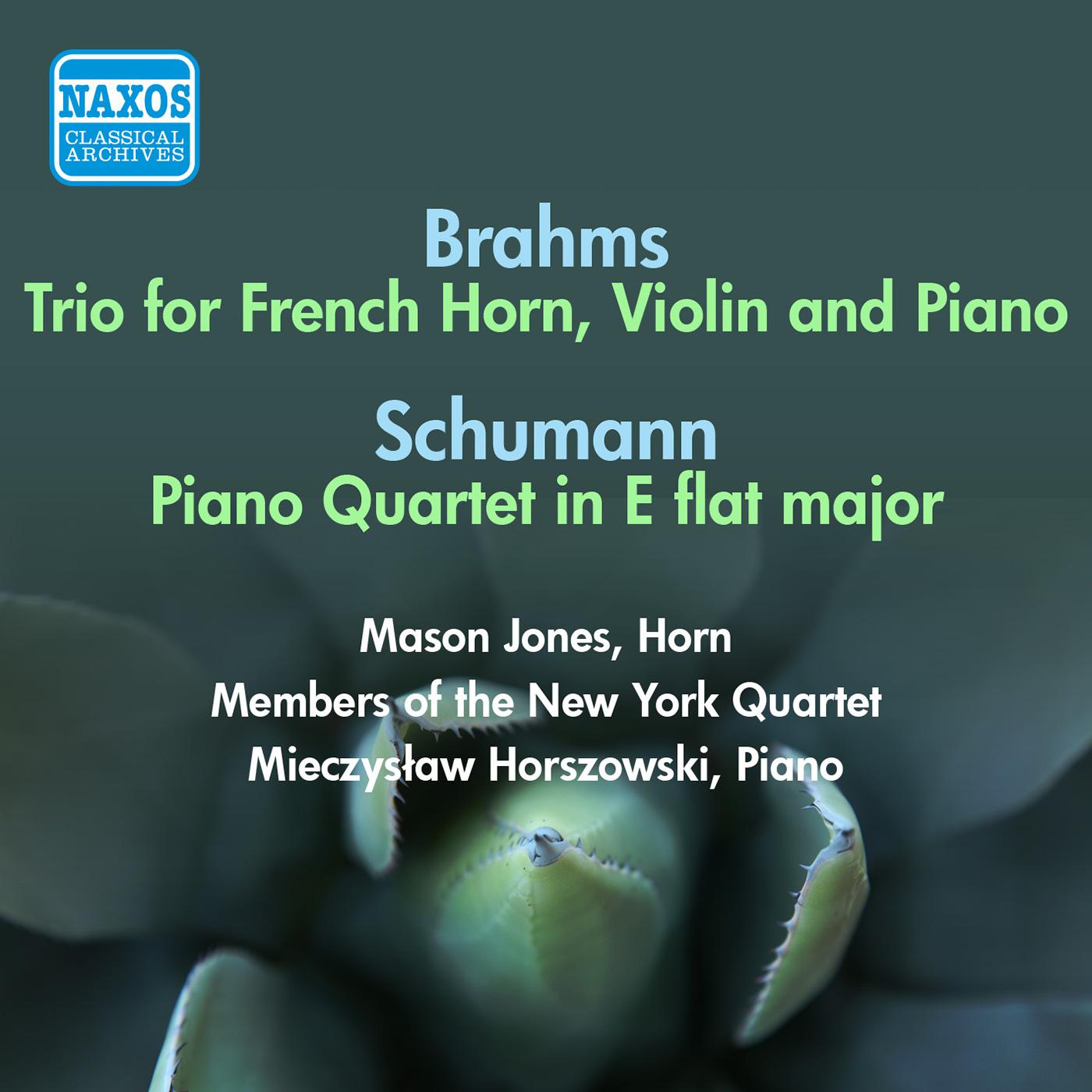 BRAHMS, J.: Trio for Violin, Horn and Piano / SCHUMANN, R.: Piano Quartet (Horszowski) (1954)