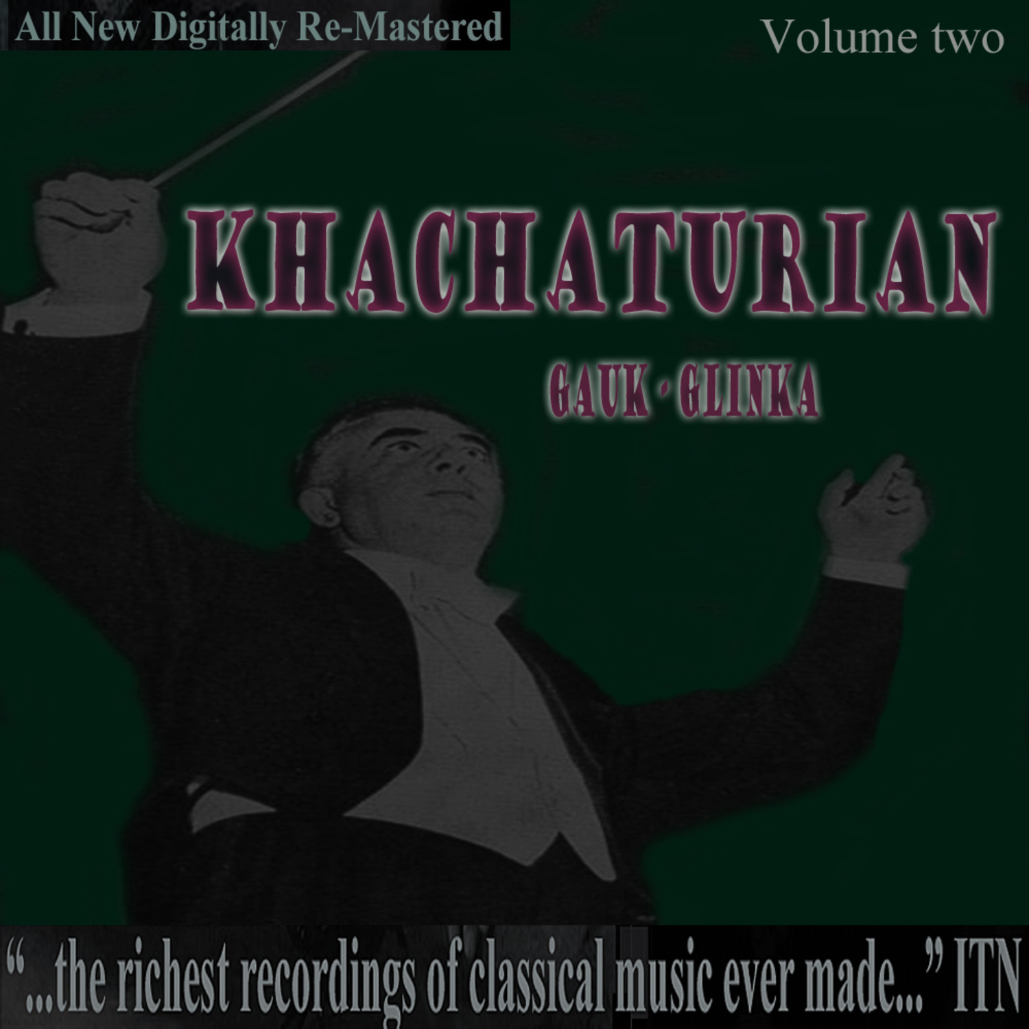 Khachaturian - Gauk - Glinka: Volume Two