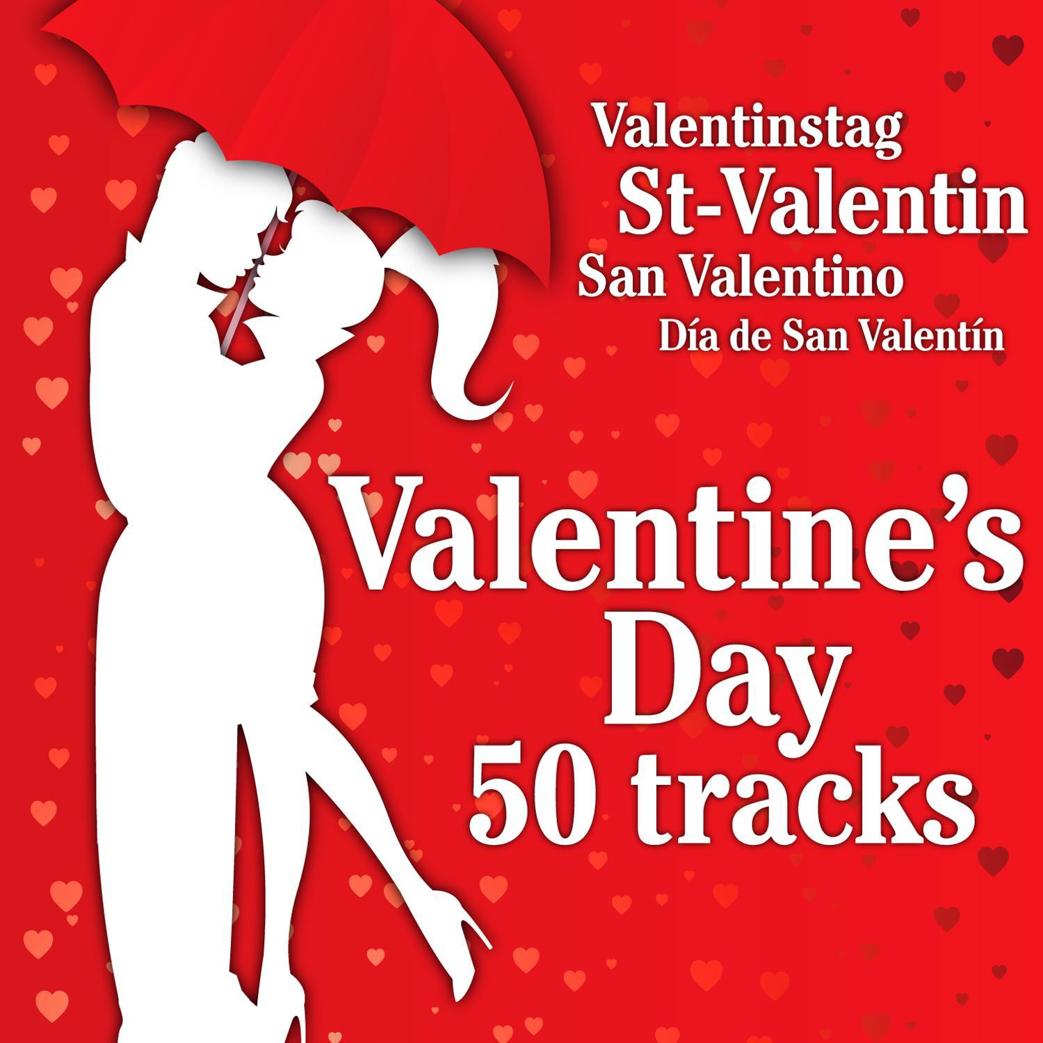 Valentine' s Day 50 Tracks StValentin, Valentinstag, San Valentino, Di a de San Valenti n