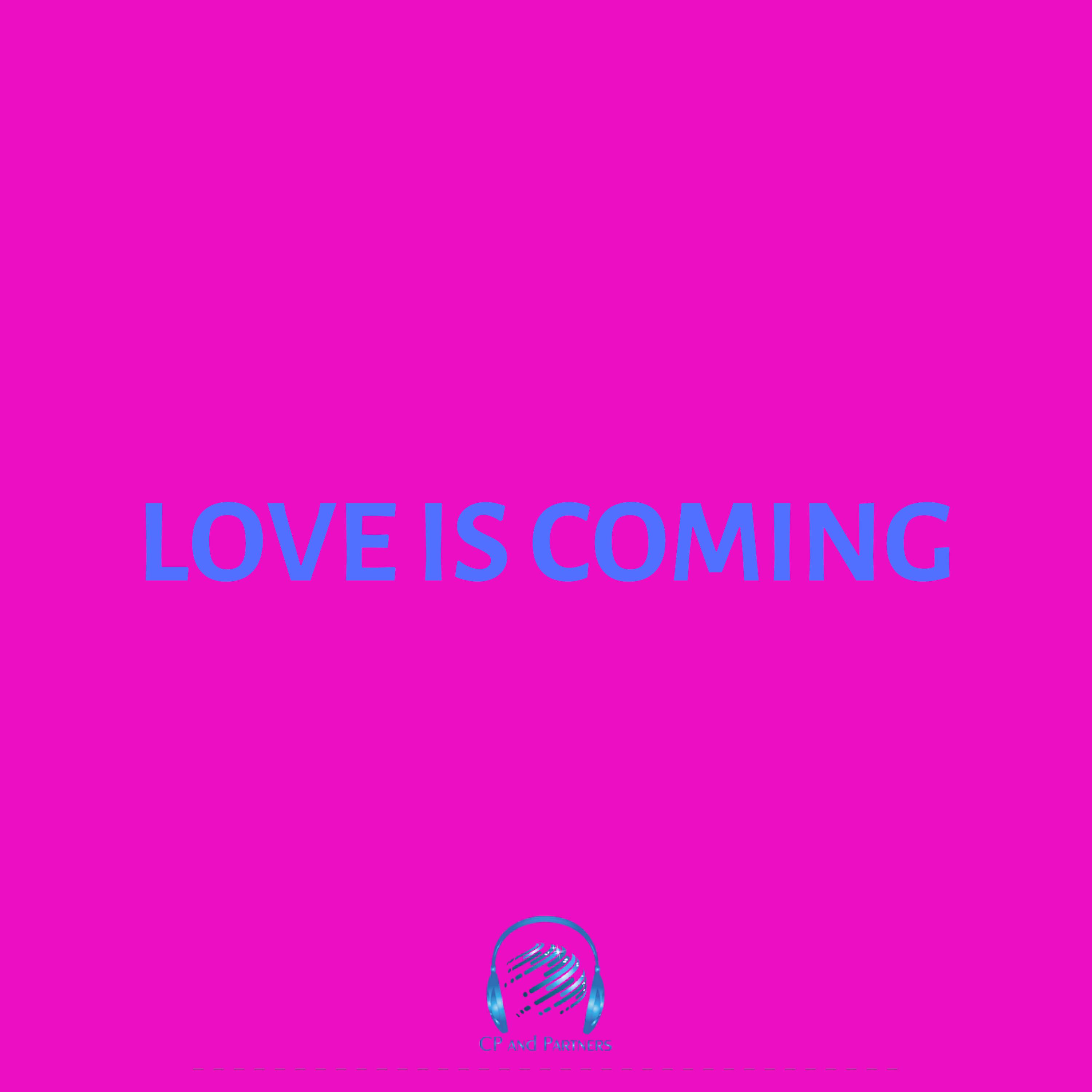 Love Is Coming