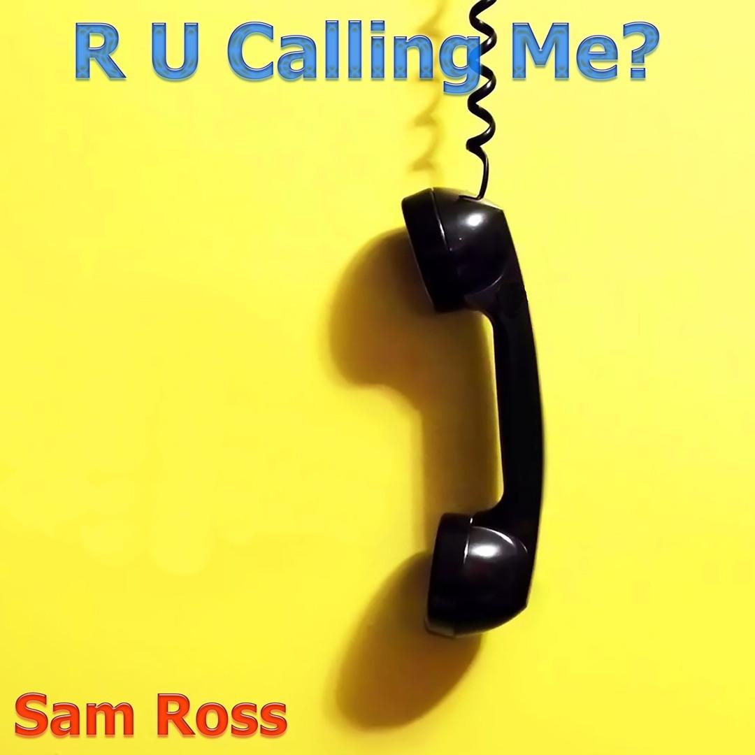 R U Calling Me?