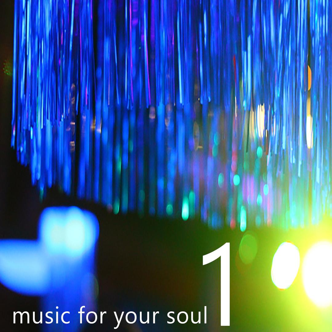 Music for Your Soul, Vol. 1