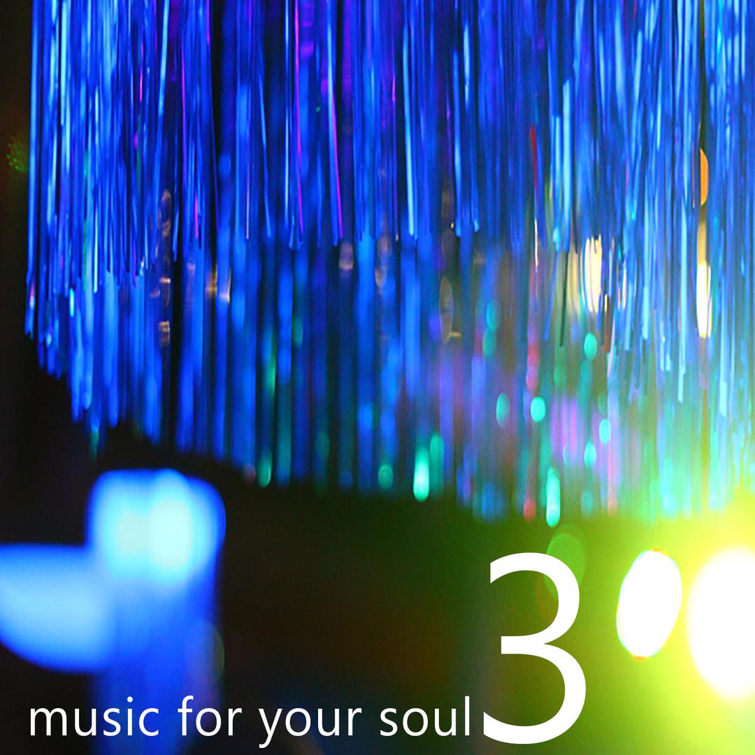 Music for your Soul, Vol. 3