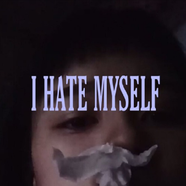 I Hate Myself