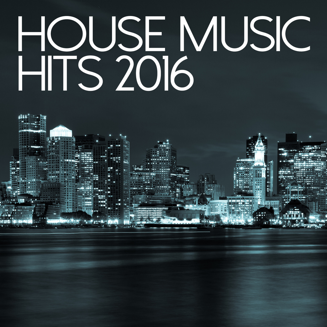 House Music Hits 2016