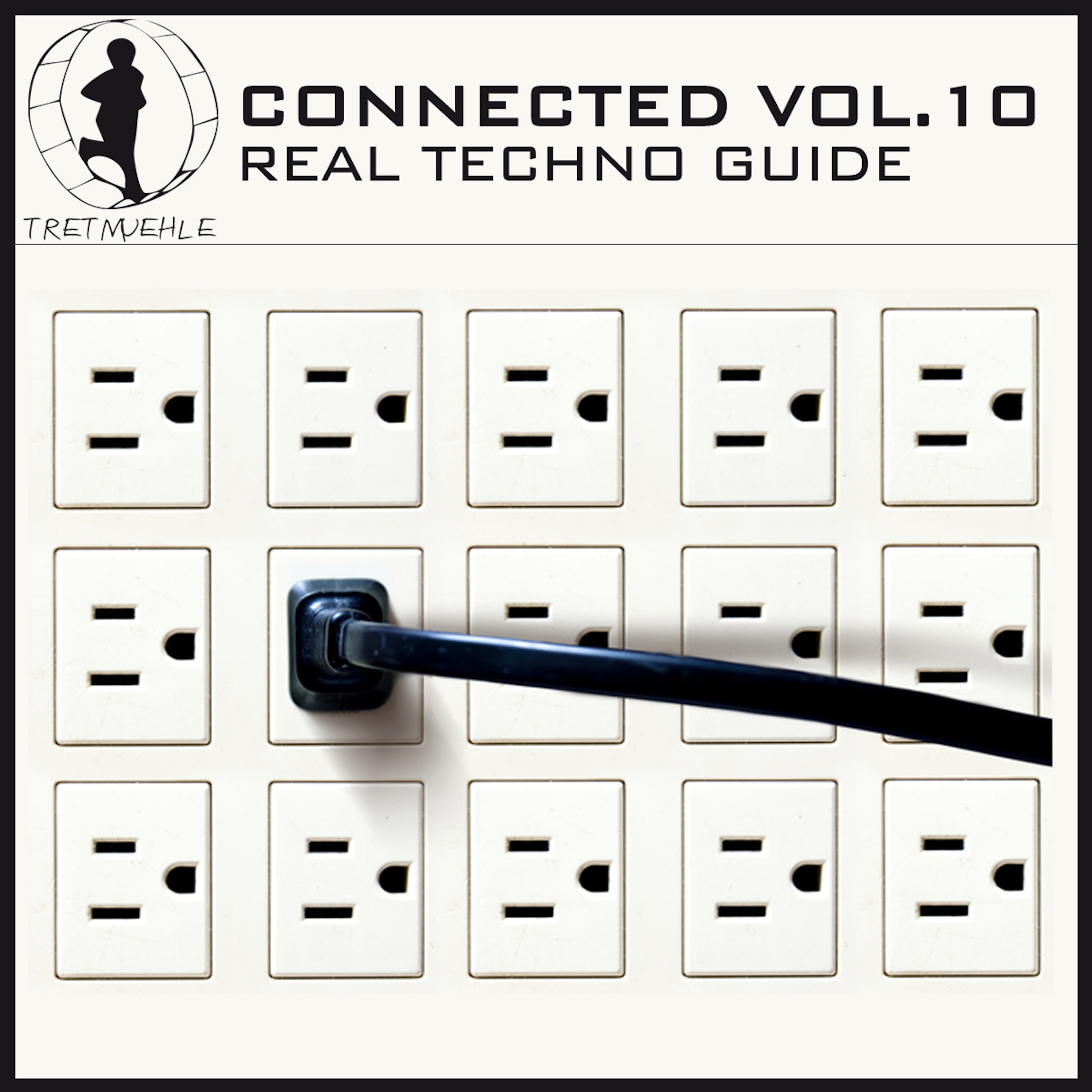 Tretmuehle Pres. Connected, Vol. 10 - Real Techno Guide