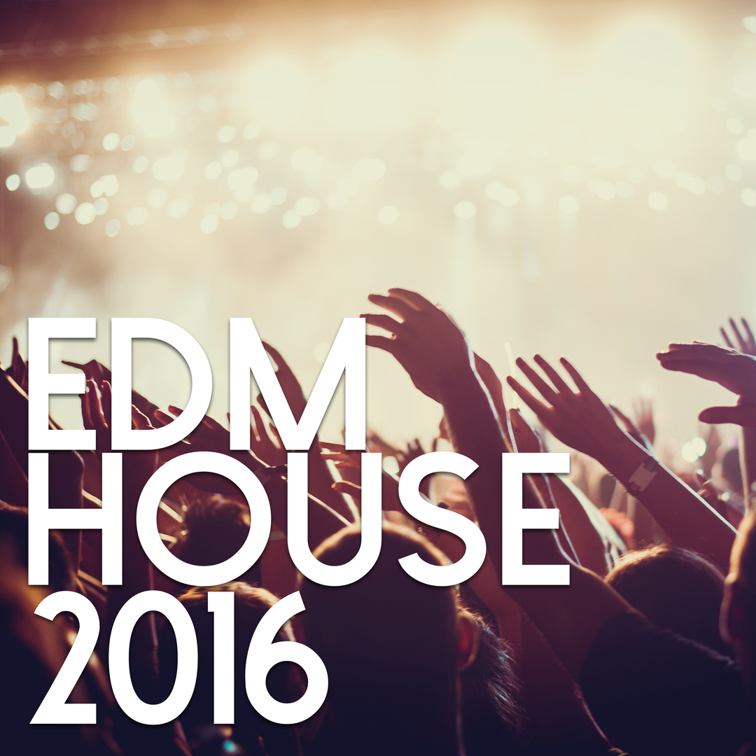 EDM House 2016